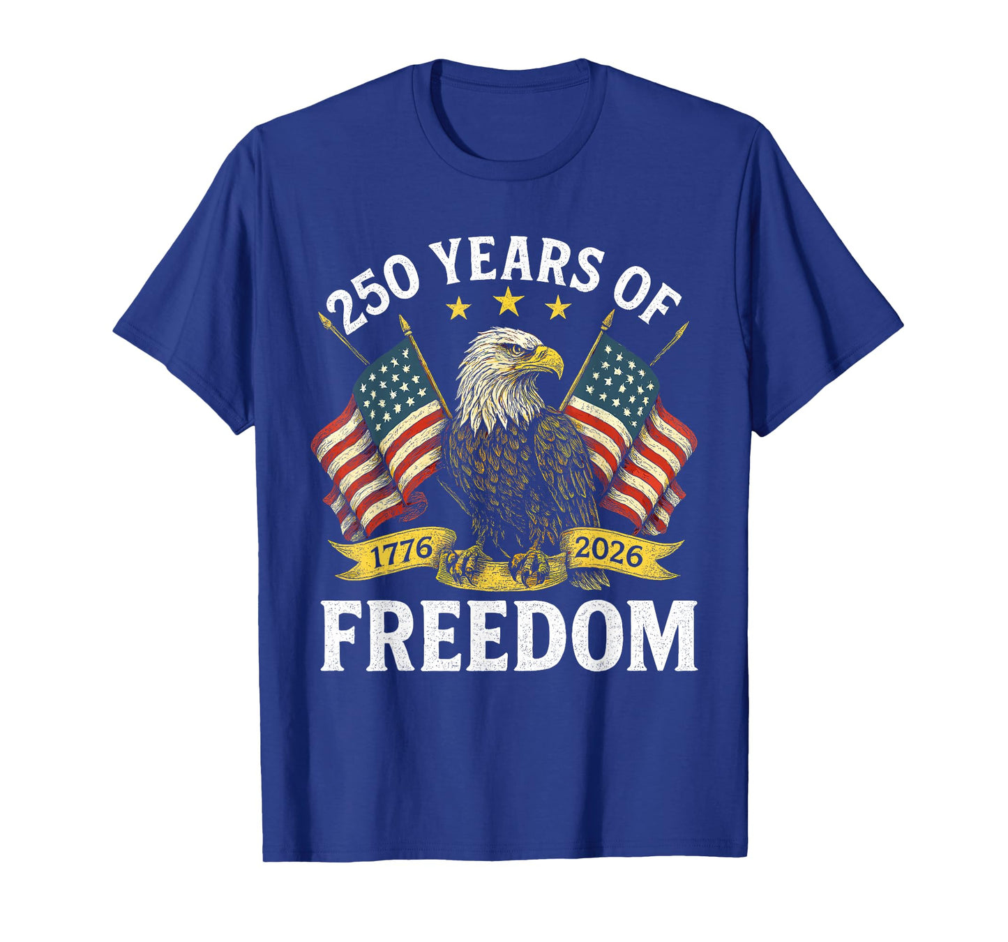 250 Years of Freedom 1776 2026 Bald Eagle 250th Birthday T-Shirt