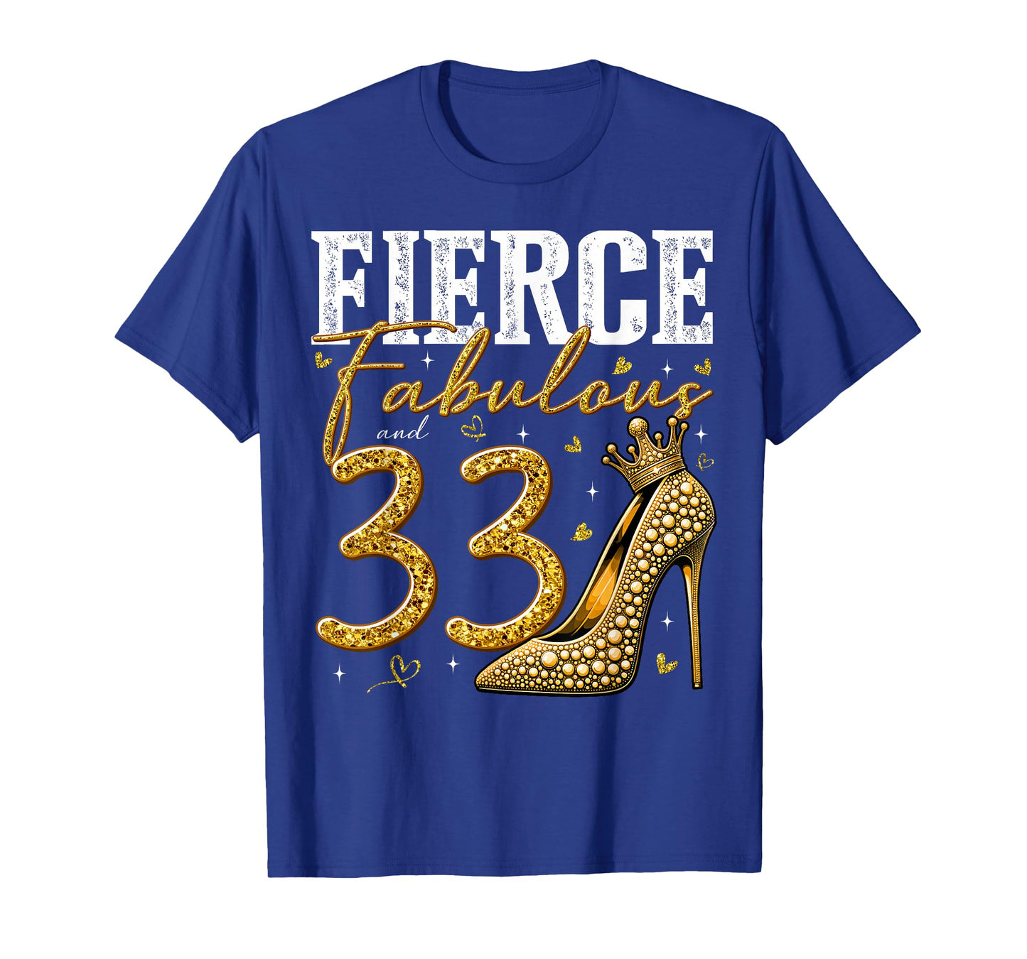 33rd Birthday Fierce Fabulous and 33 Year Old Gifts Heels T-Shirt