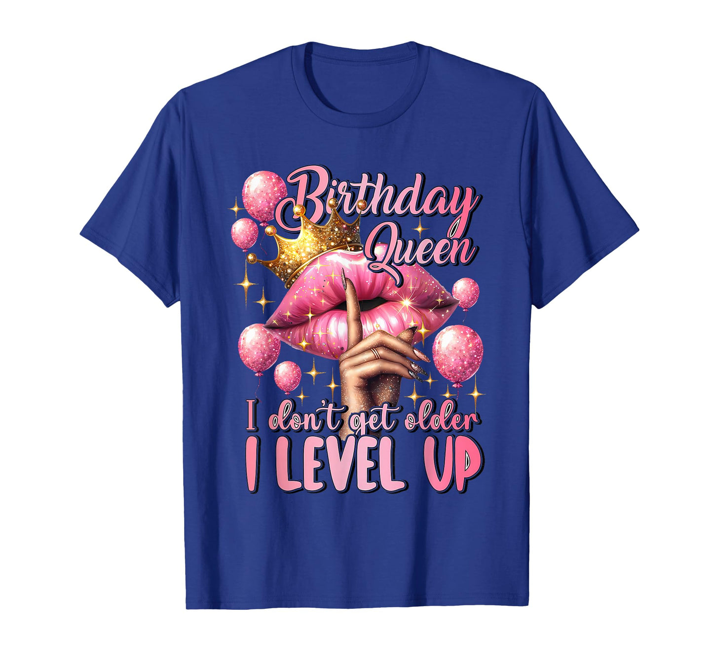 Birthday Queen I Don't Get Older I Level Up Birthday Party T-Shirt