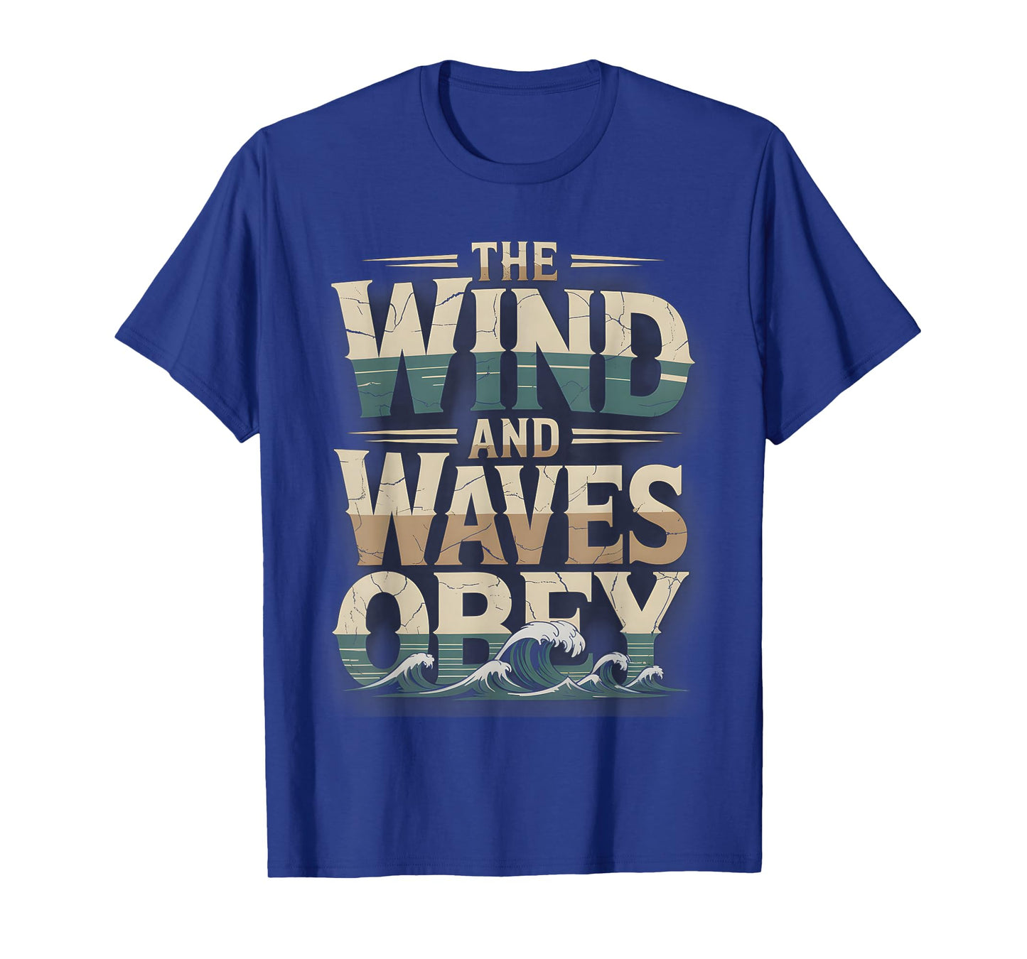 The Wind and Waves Obey Inspirational Religious Faith LLC T-Shirt
