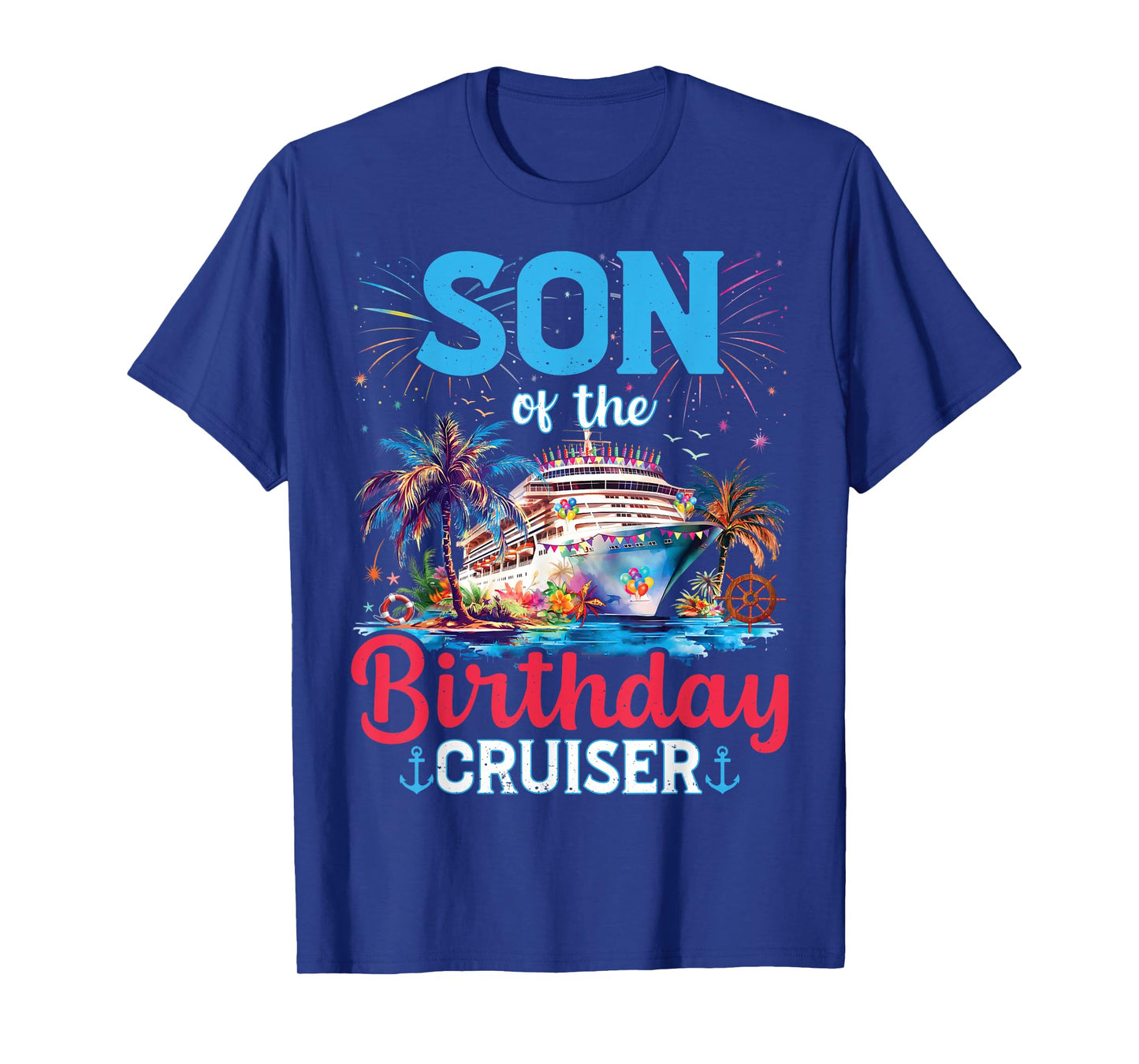 Son Of The Birthday Cruiser Funny Cruise Birthday Gifts T-Shirt