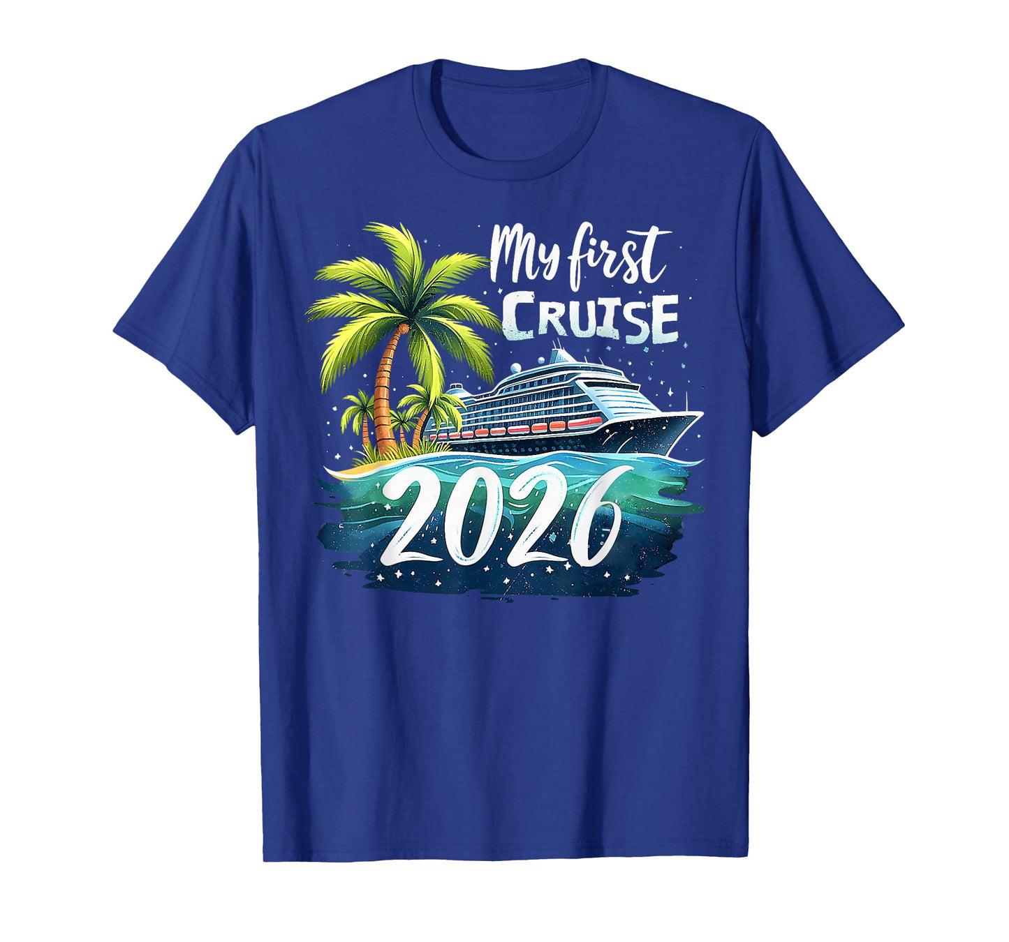 My First Cruise 2026 Funny First Time Cruise Vacation 2026 T-Shirt