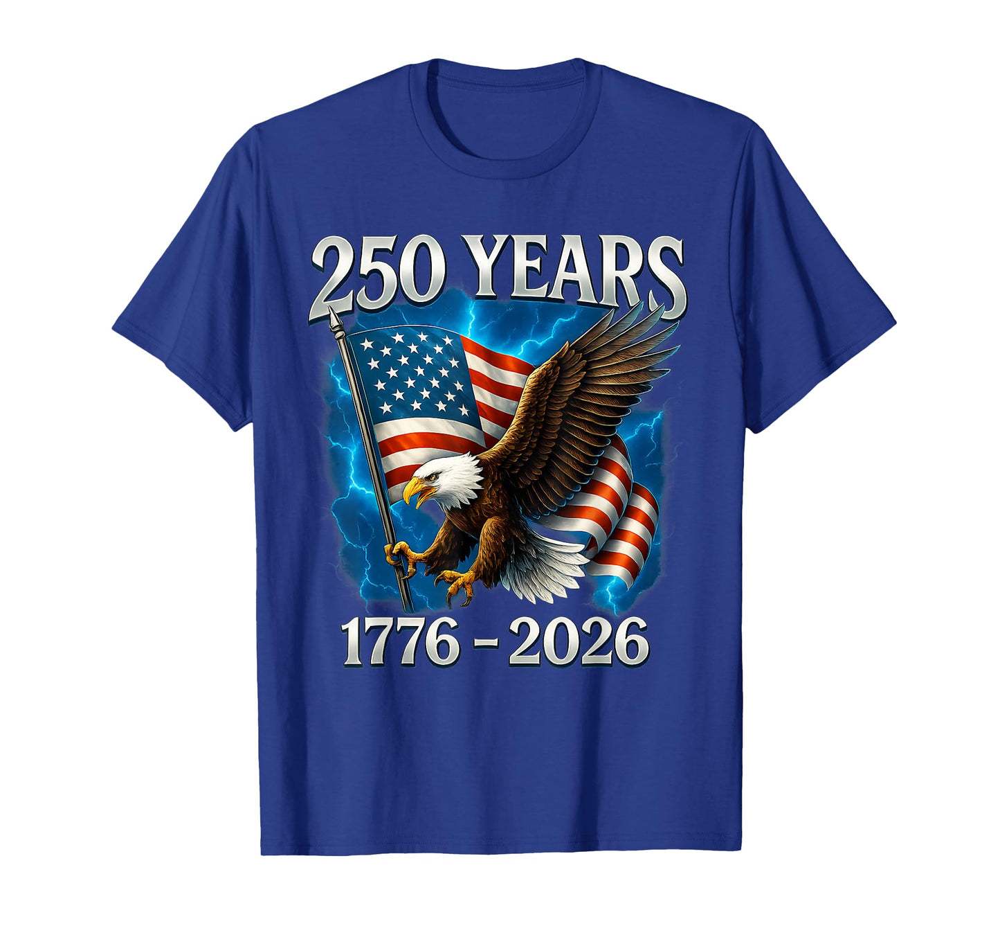 Eagle and Flag 250 Years 1776-2026 250th Birthday T-Shirt
