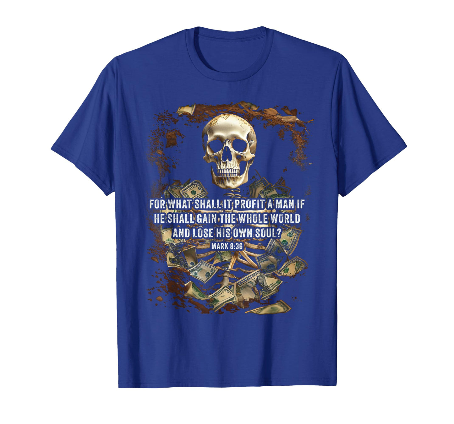 Mark 8:36 What Shall if Profit β Eternity Verse Warning T-Shirt