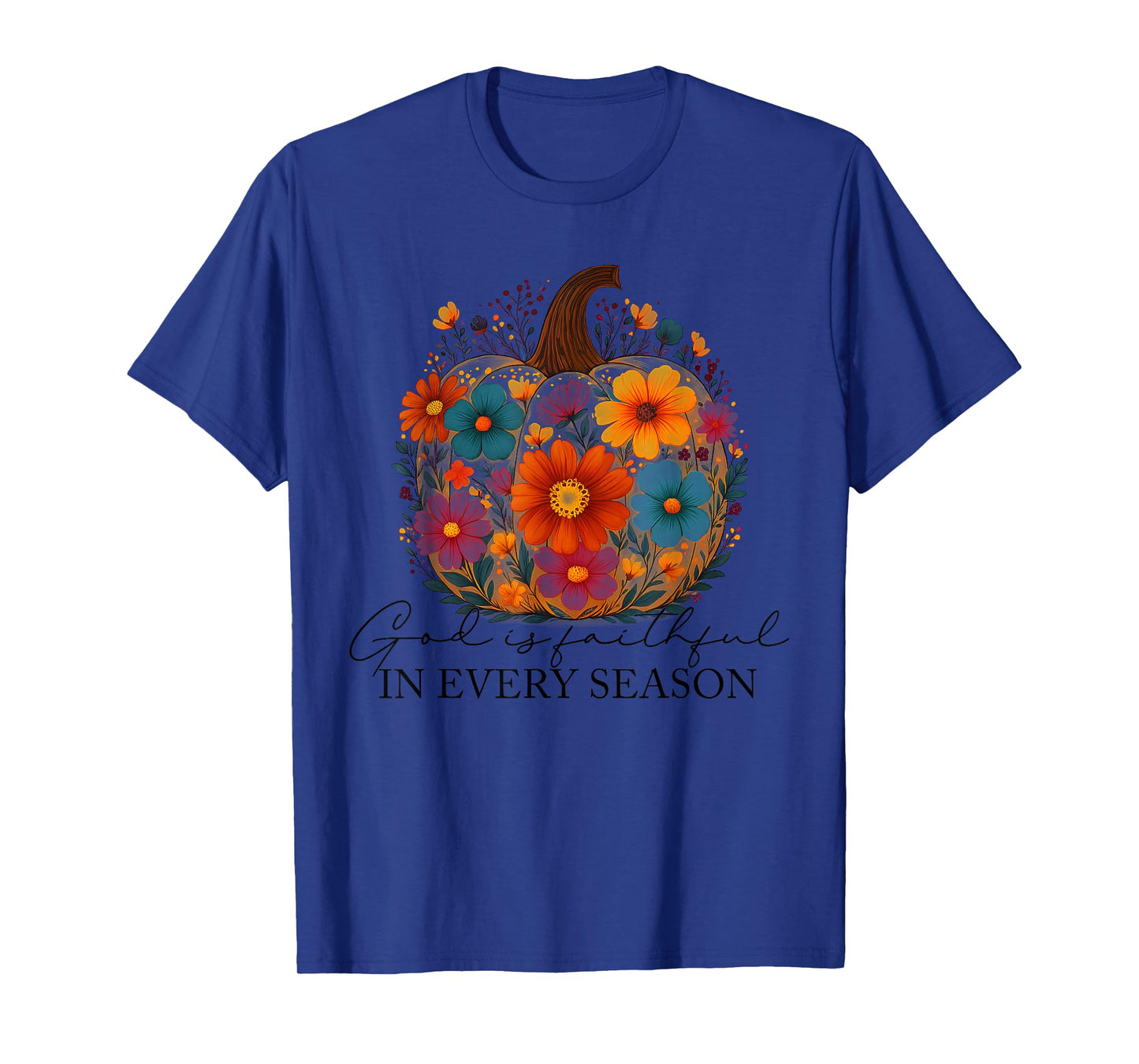 God is Faithful in Every Season Fall Christian Quote Outfit T-Shirt