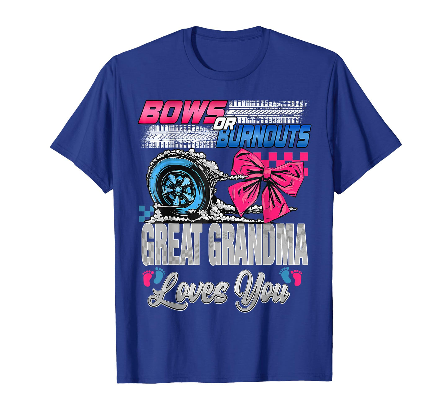 Burnouts or Bows Great Grandma Loves You Gender Reveal Party T-Shirt