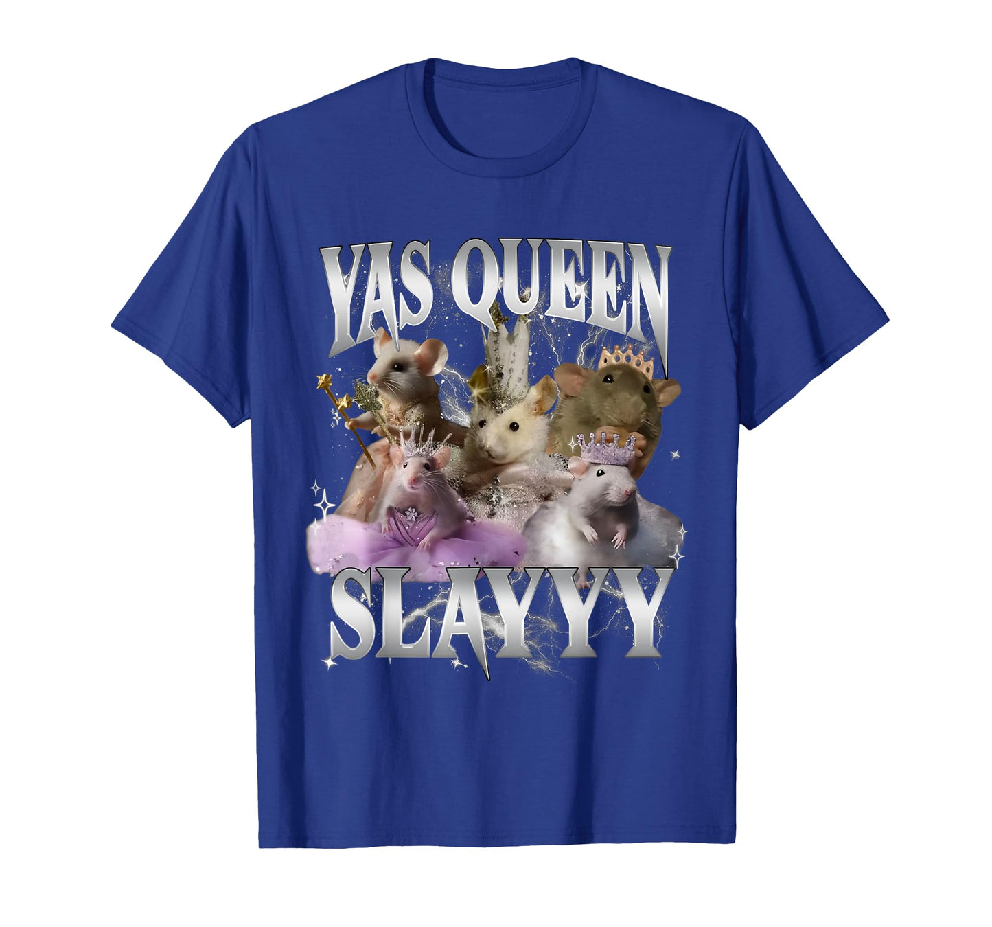 Yas Queen Slay Funny Rat Mouse Meme Sarcastic Costume T-Shirt