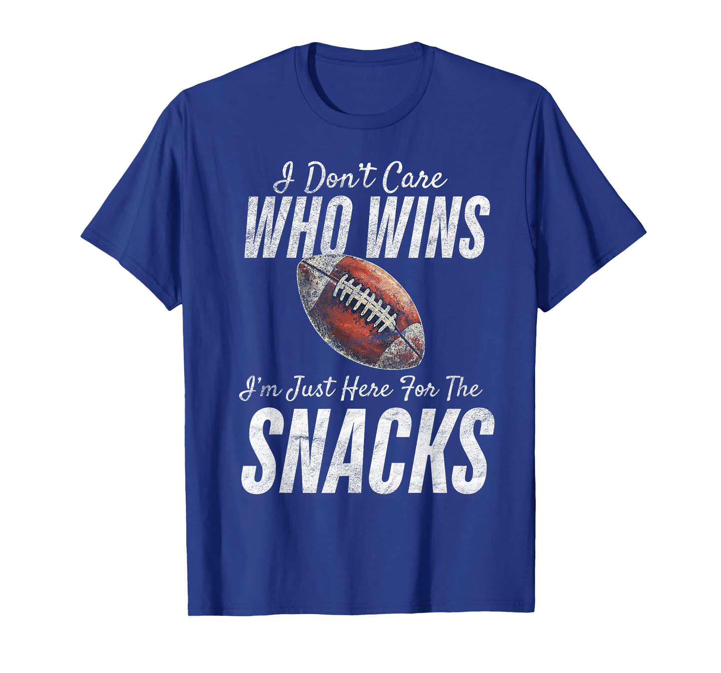 Football I Don't Care Who Wins I'm Just Here For The Snacks T-Shirt