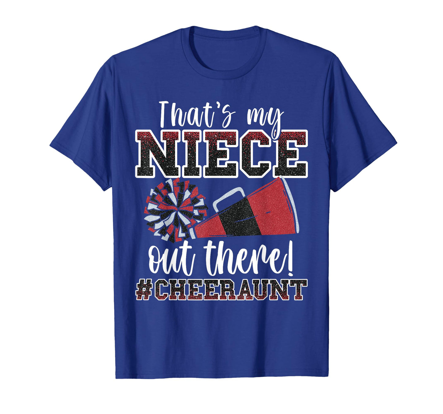 That's My Niece Out There Funny Loud Proud Cheer Aunt Red T-Shirt