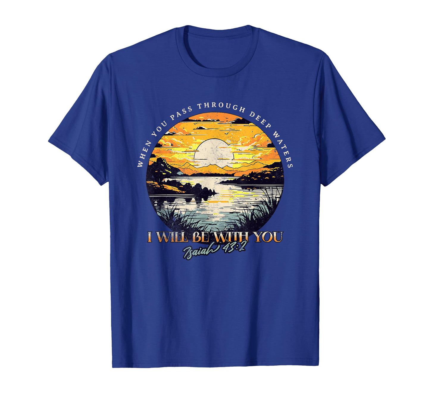 Christian Bible Verse Nature Scene Isaiah 43:2 T-Shirt