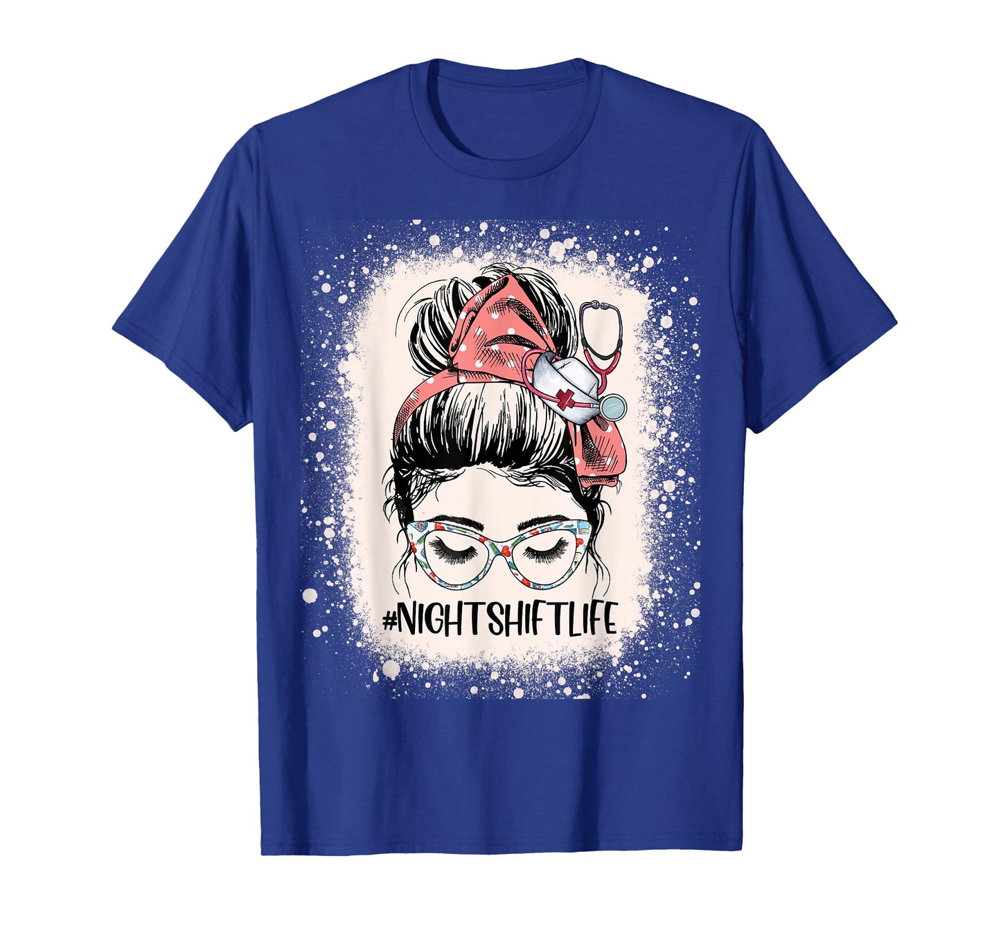 Night Shift Nurse Life Health Worker Womens Messy Bun Nurse T-Shirt