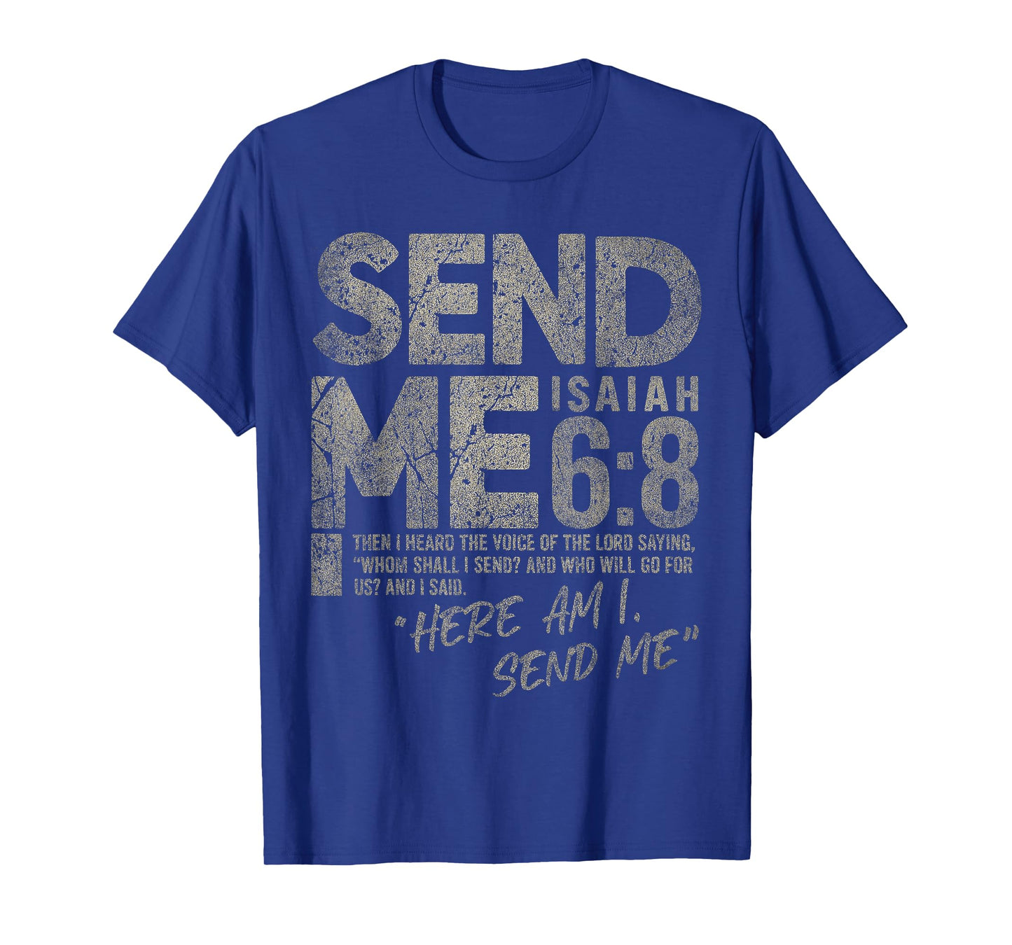 Send Me Isaiah 6:8 Christian Here Am I Send Me Tee T-Shirt