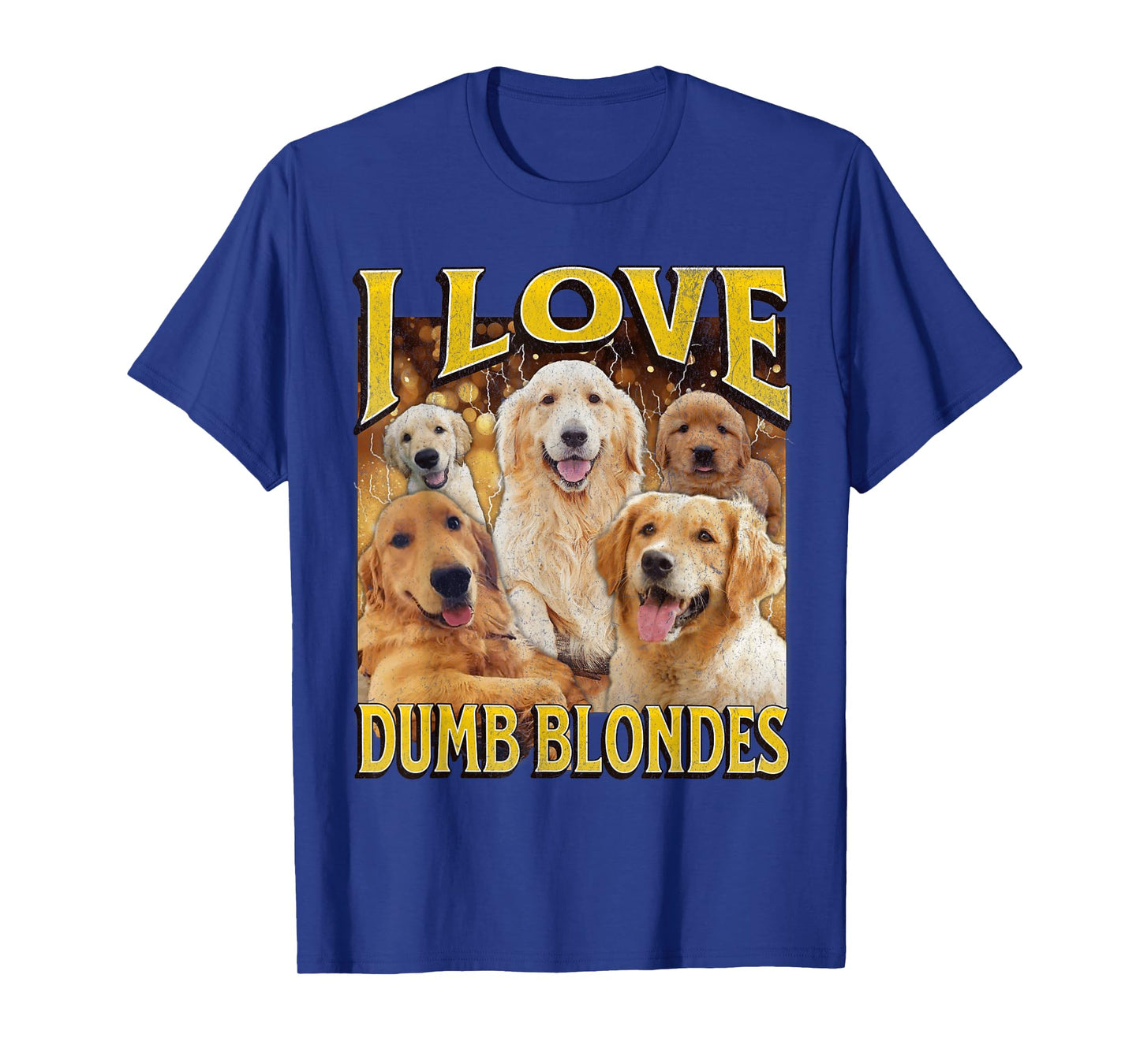 I Love Dumb Blondes Funny Dog Meme Bootleg Graphic T-Shirt