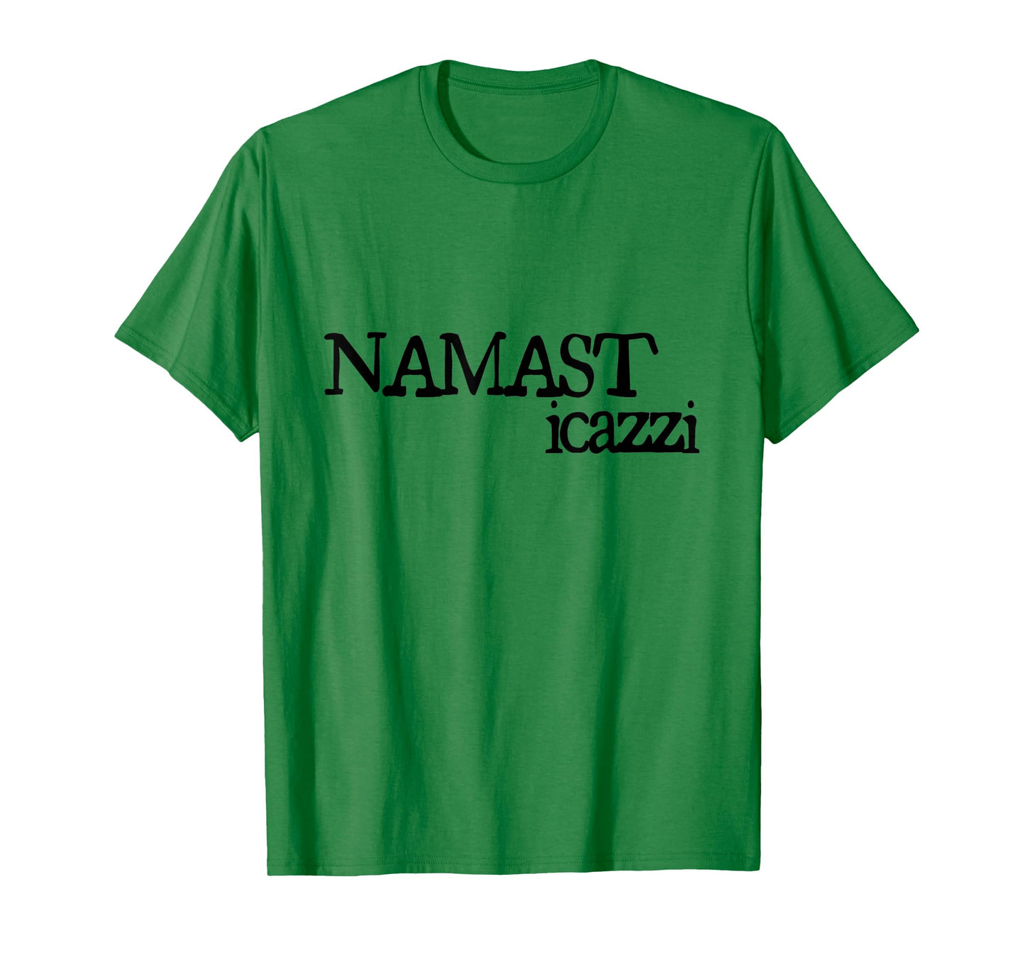 NAMASTICAZZI | NAMASTE STI CAZZI STICAZZI T-Shirt