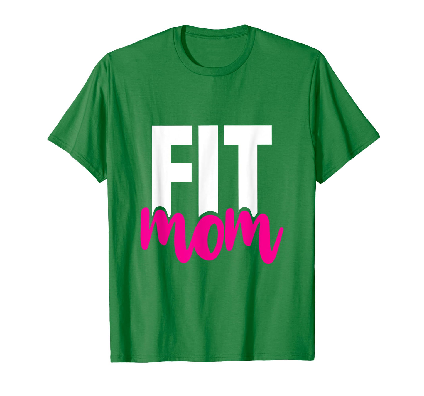 Fit Mom - Workout T-Shirt for the Gym Mother T-Shirt