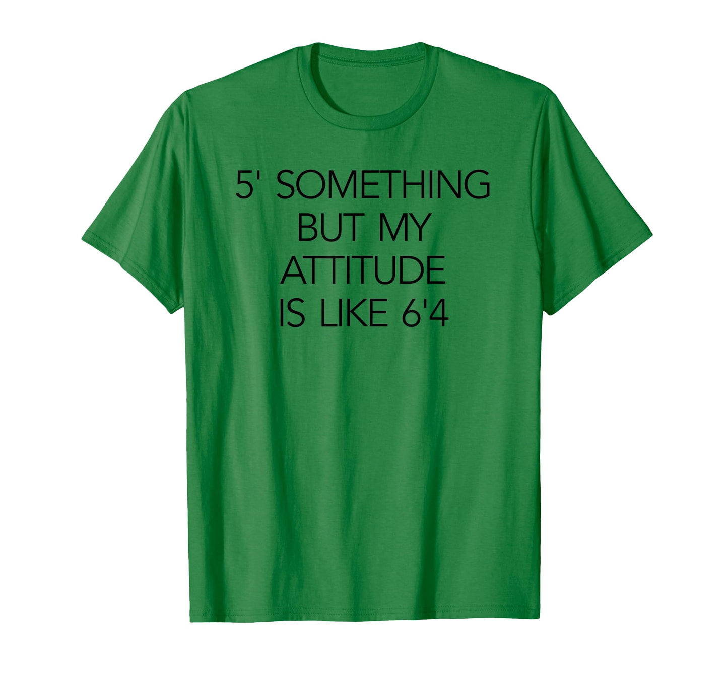 5 Something But My Attitude is like 6'4 Fitness & Workout T-Shirt