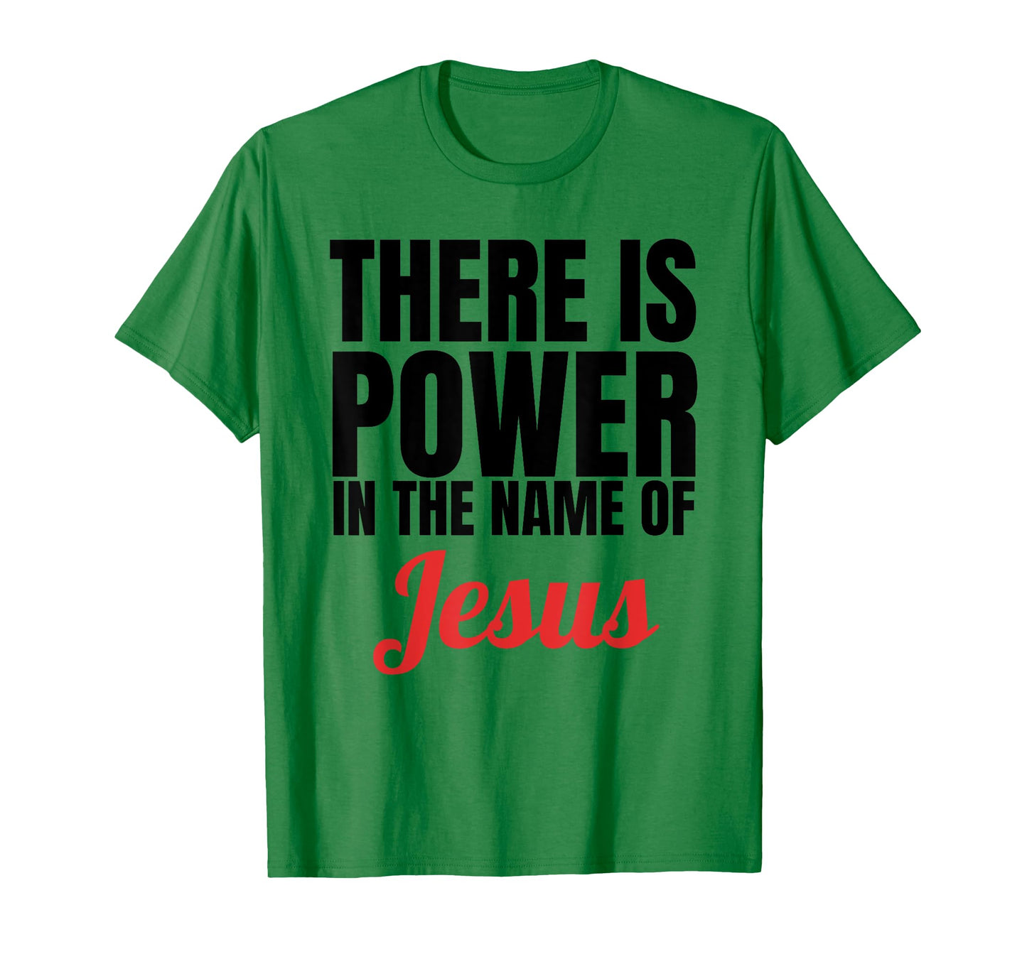 There Is Power In The Name Of Jesus Christian T-Shirt Gift T-Shirt