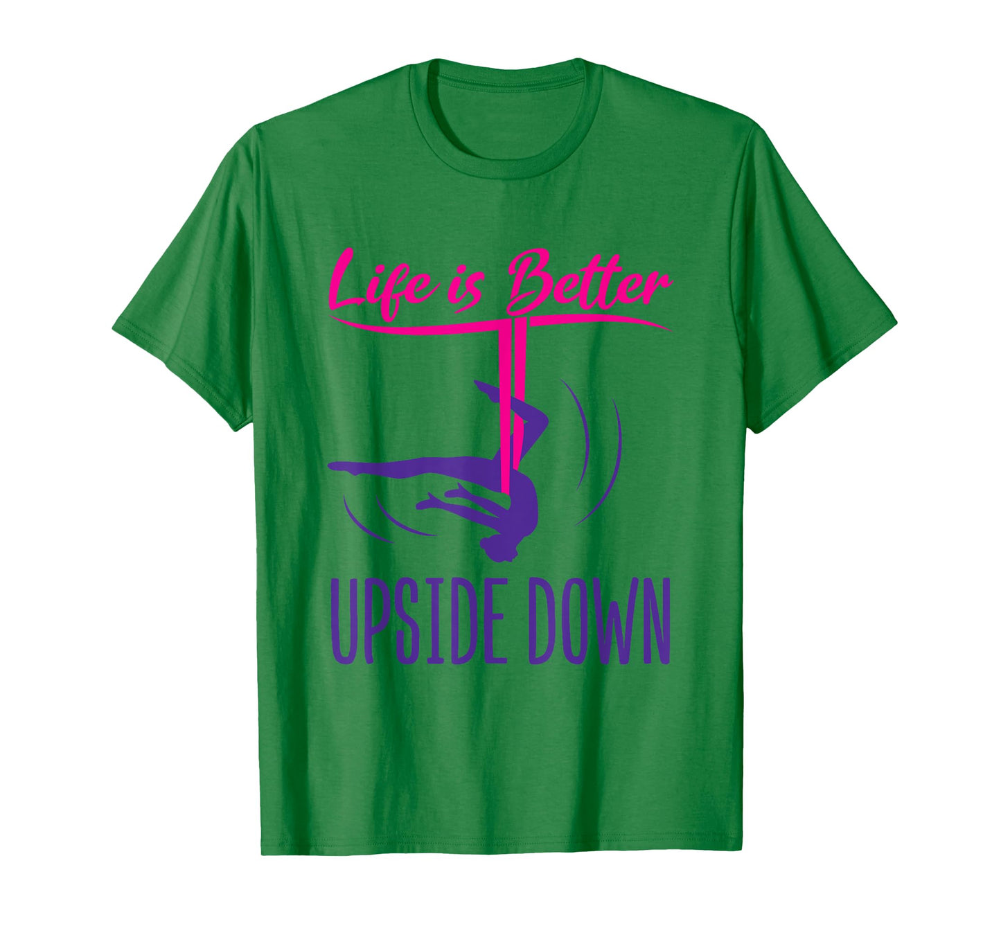 Aerial Yoga Saying Life Is Better Upside Down Silks Hammock T-Shirt