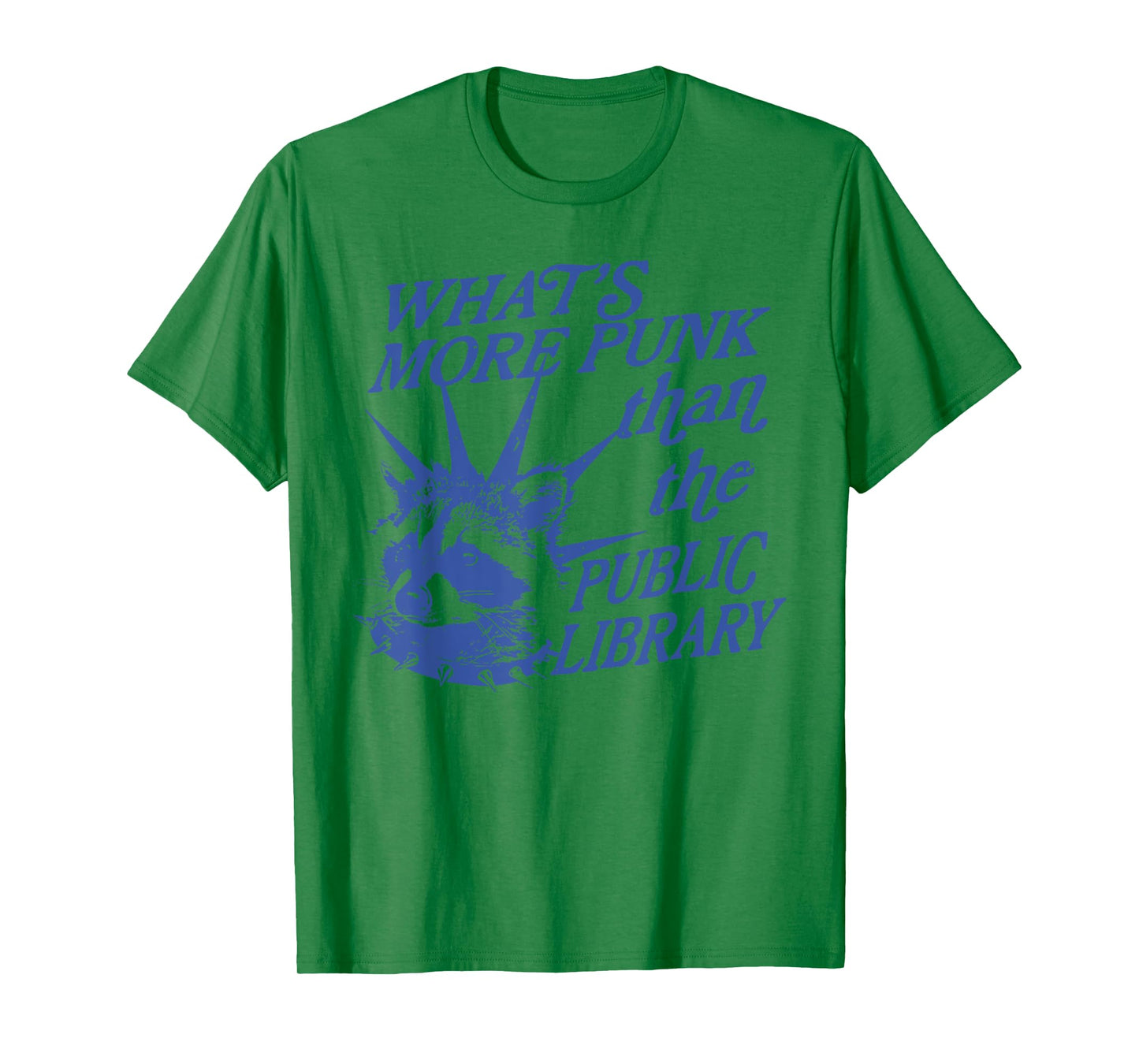 What's More Punk Than The Public Library Raccoon T-Shirt