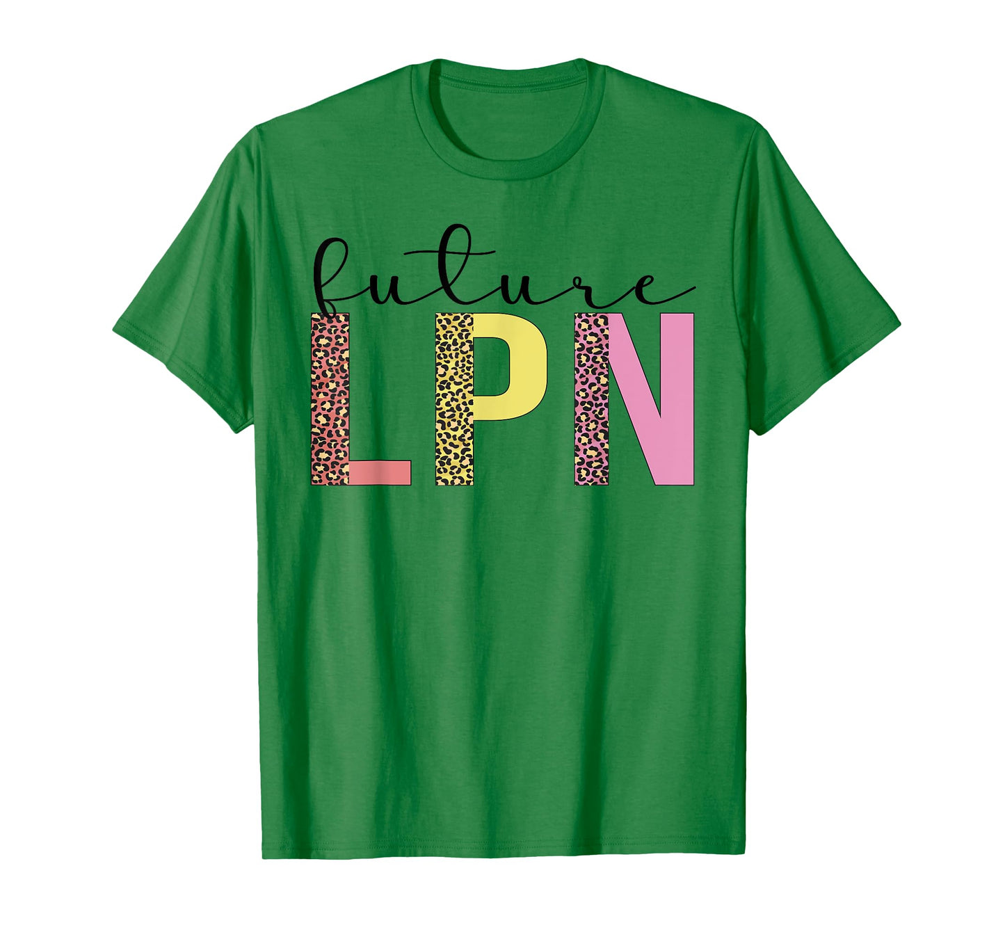 Future LPN To Be LPN Nurse Licensed Practical Nurse T-Shirt