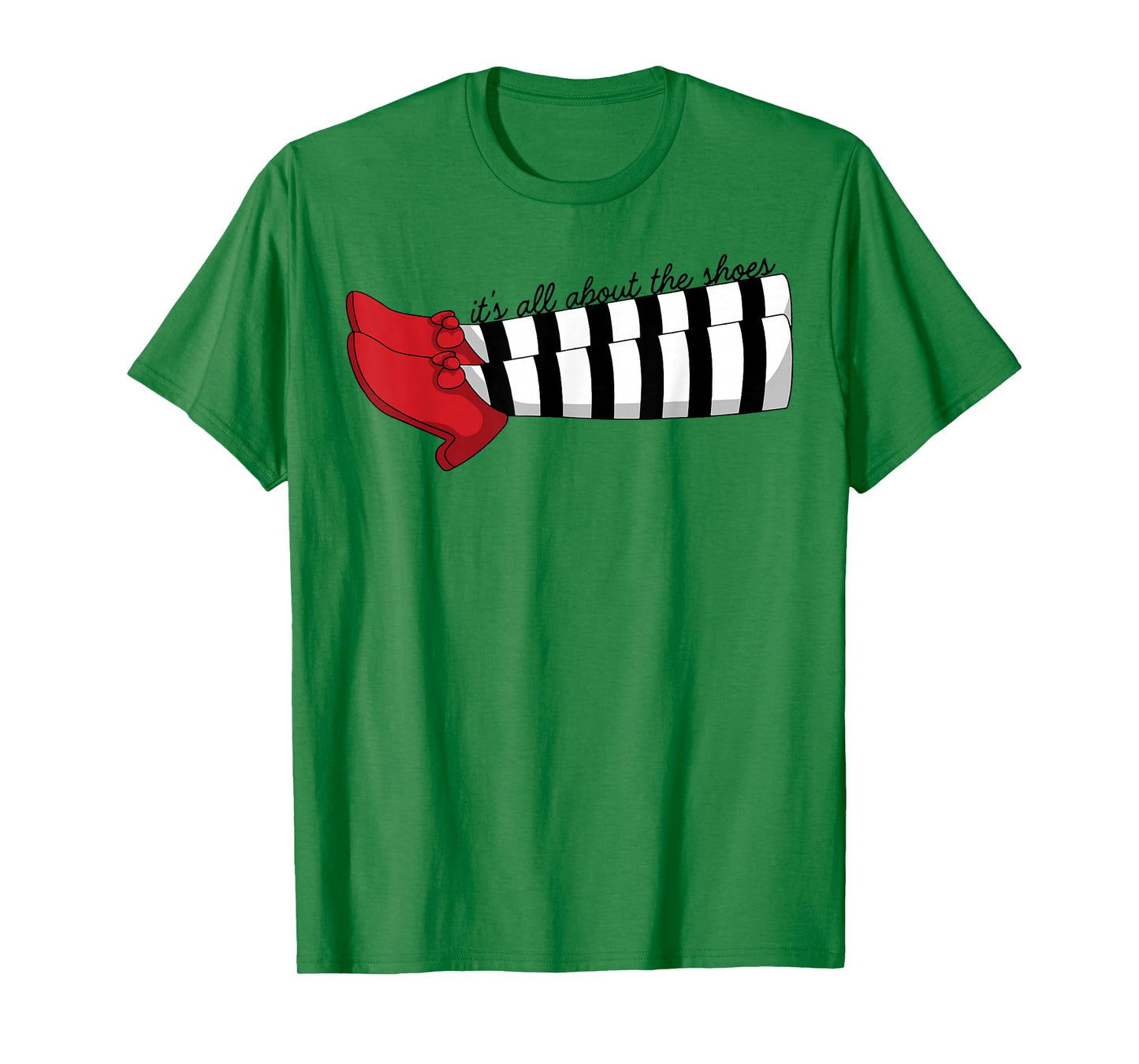 It's All About The Shoes T-Shirt