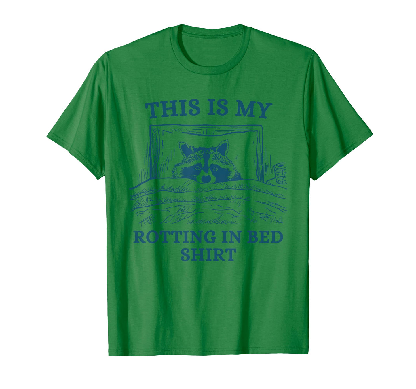 This Is My Rotting In-Bed Shirt Funny Raccon Meme Vintage T-Shirt