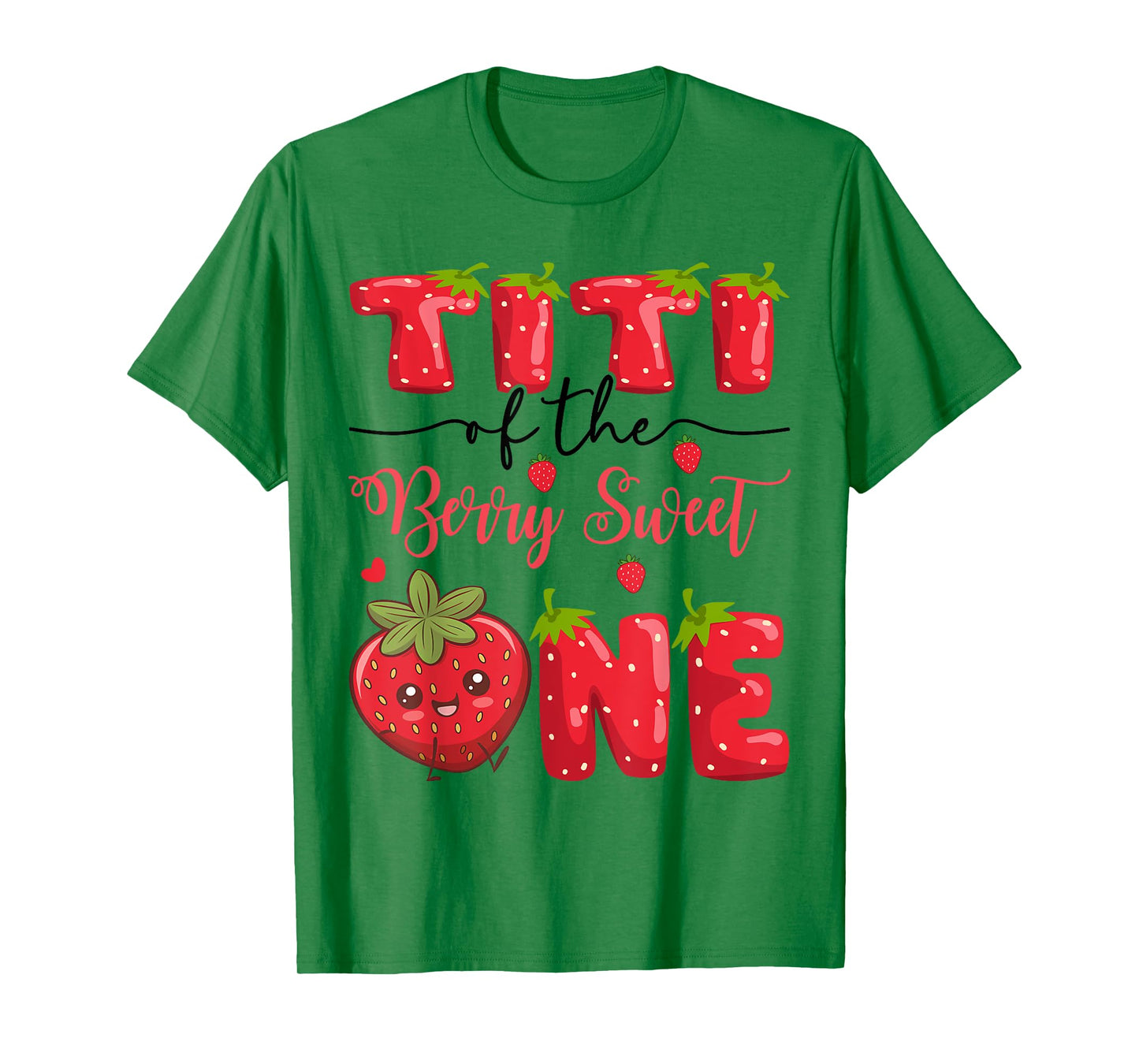 Titi Of The Berry Sweet One Strawberry First Birthday T-Shirt