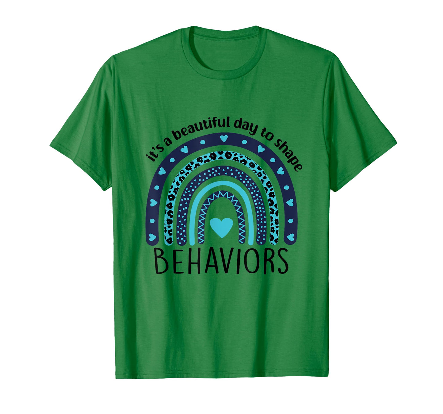 It's Beautiful Day To Shape Behaviors ABA Therapist Rainbow T-Shirt