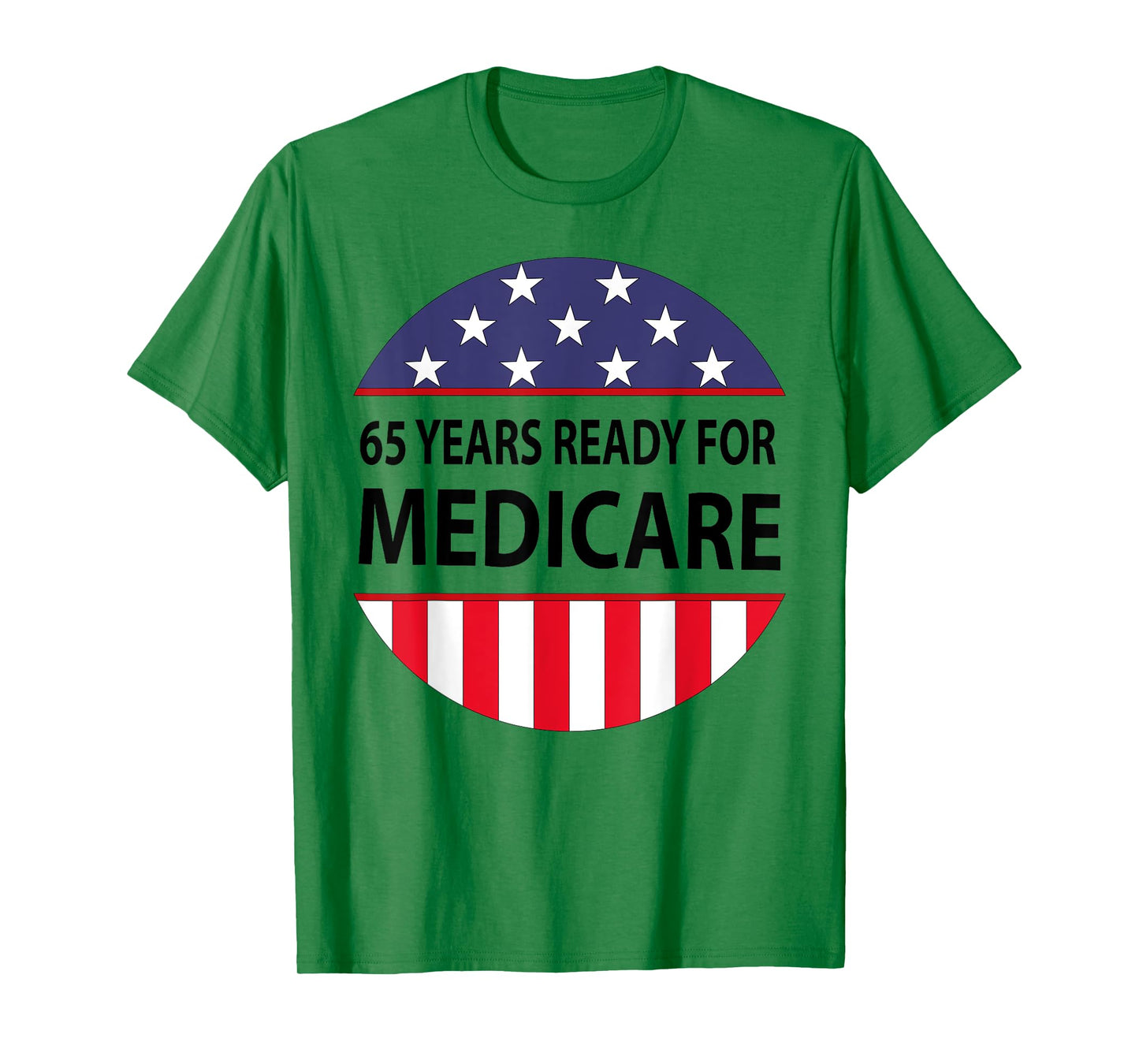 65 Years Birthday Funny Retirement Medicare Grandpa Grandma T-Shirt