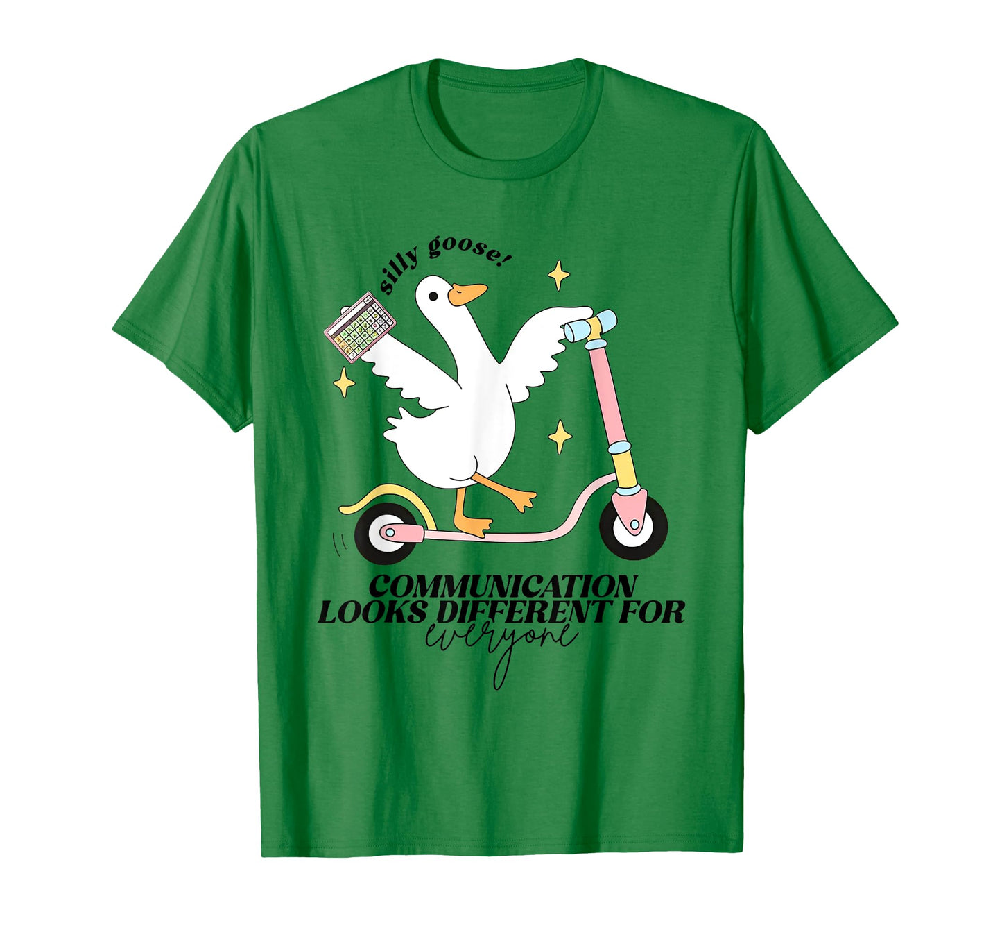 Silly Goose Communication Looks Different For Everyone T-Shirt