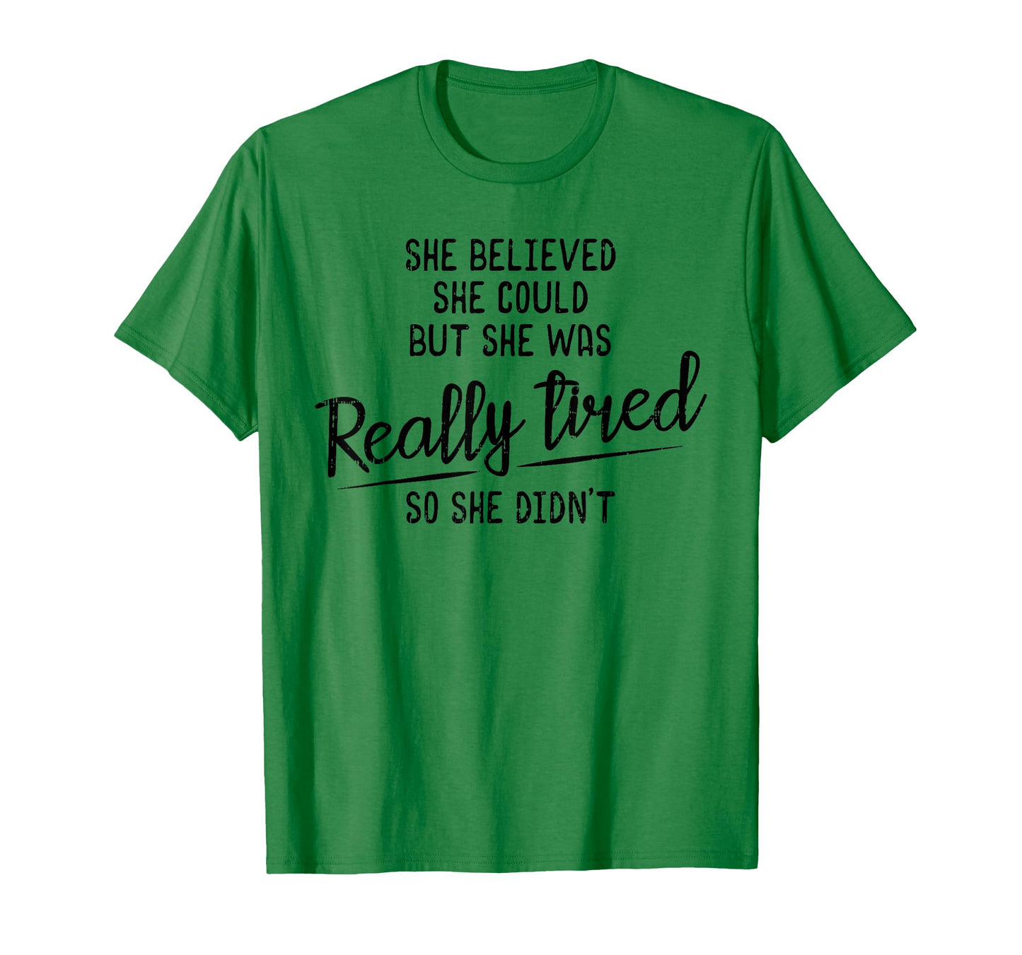 She Believed She Could But She Was Really Tired Gym T-Shirt