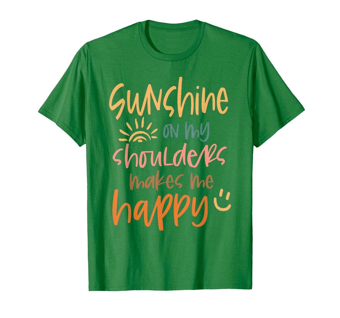 Sunshine On My Shoulders Makes Me Feel Happy Country Music T-Shirt