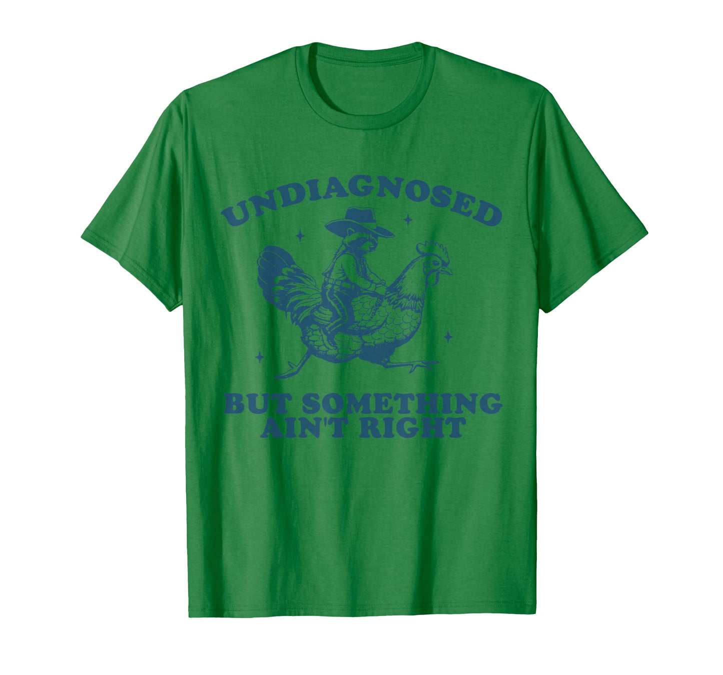 Undiagnosed But Something Ain't Right Raccoon Chicken Cowboy T-Shirt