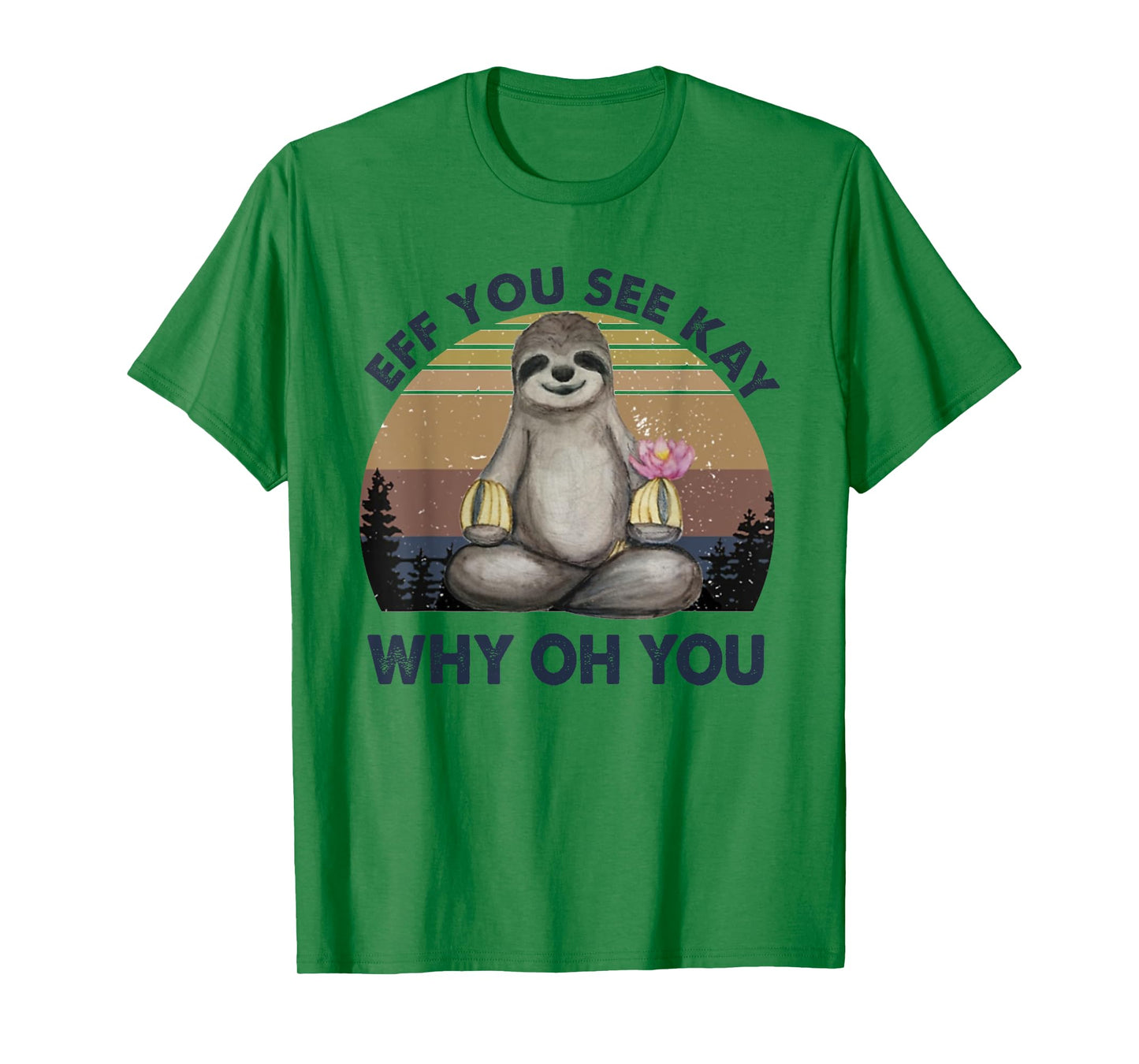 Eff You See Kay Why Oh You Funny Vintage Sloth Lover Yoga T-Shirt