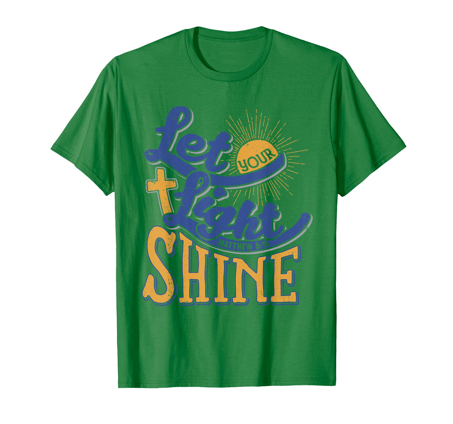 Let Your Light Shine Christian Gift Bible Quote T-Shirt T-Shirt