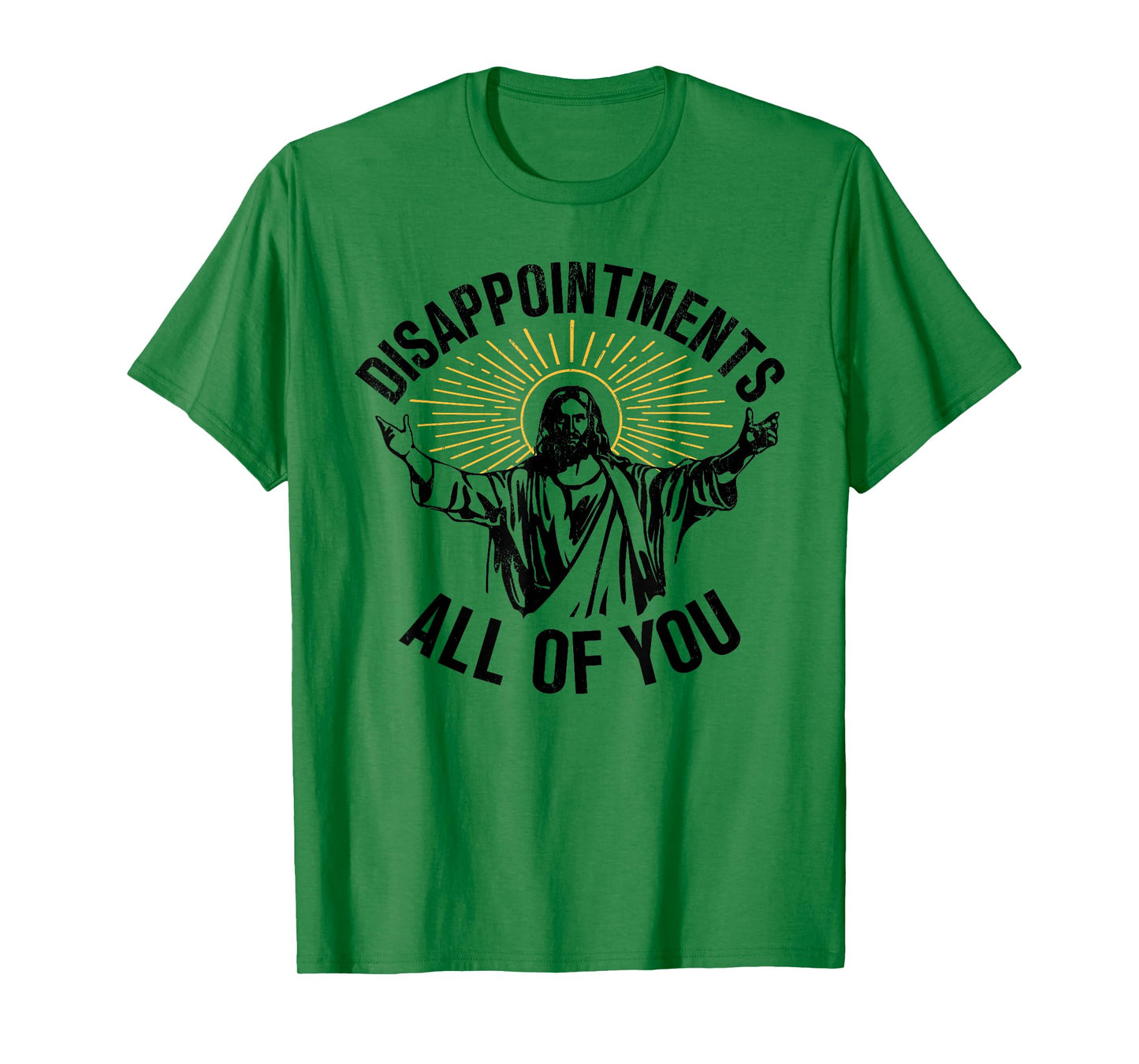 Disappointments All Of You Jesus Christian Religion T-Shirt