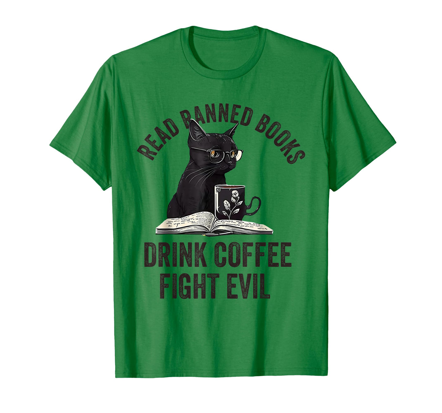Read Banned Books Drink Coffee Fight Evil Black Cat T-Shirt