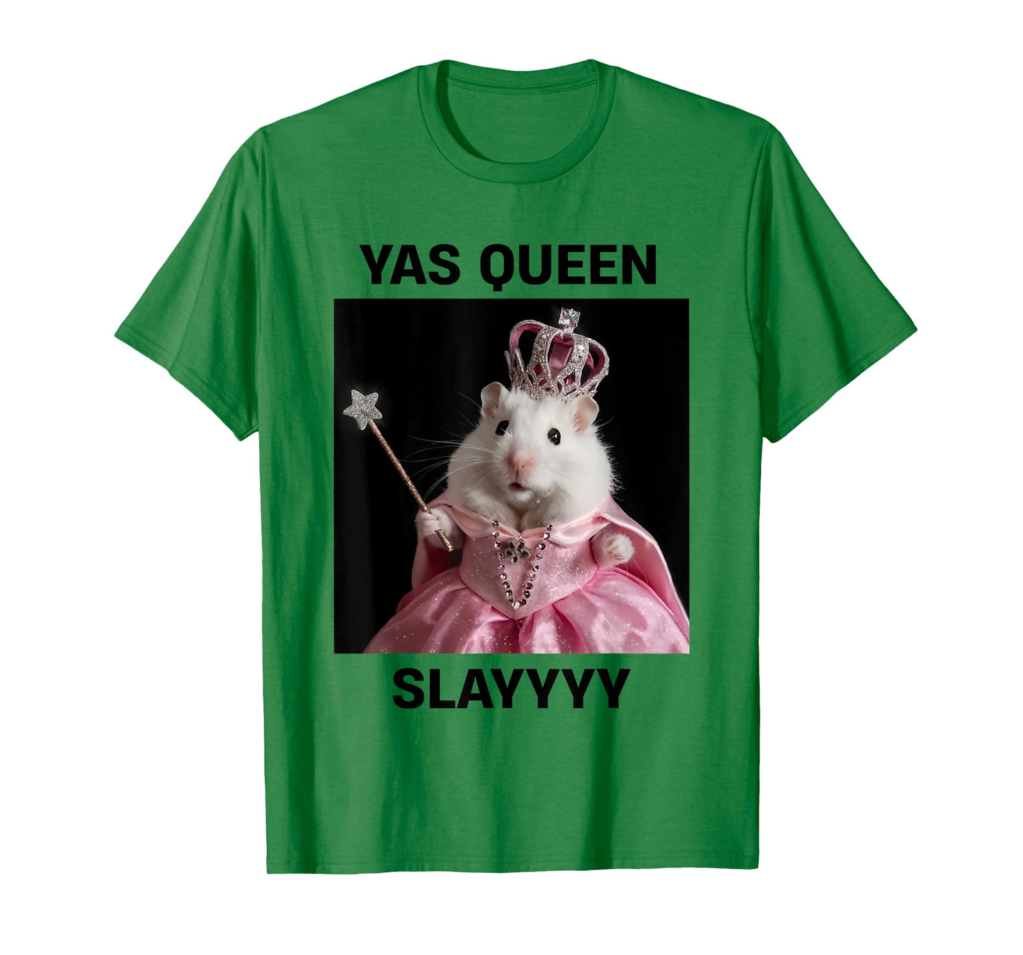 Yas Queen Slay Rat Meme Women Girls Slay Queen T-Shirt