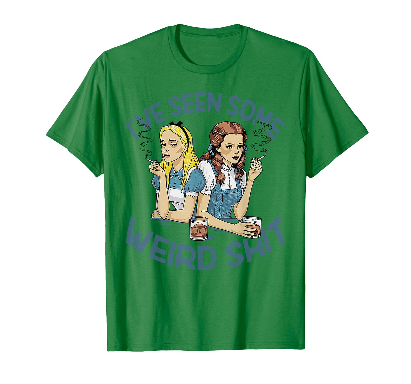 I've Seen Some Weird Shit T-Shirt