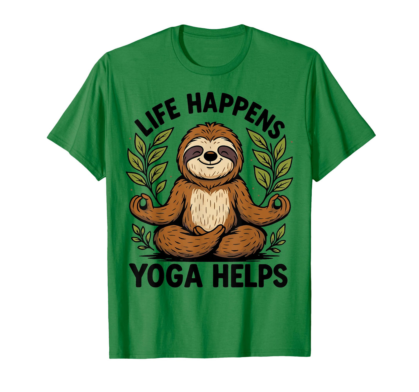 Life Happens Yoga Helps T-Shirt