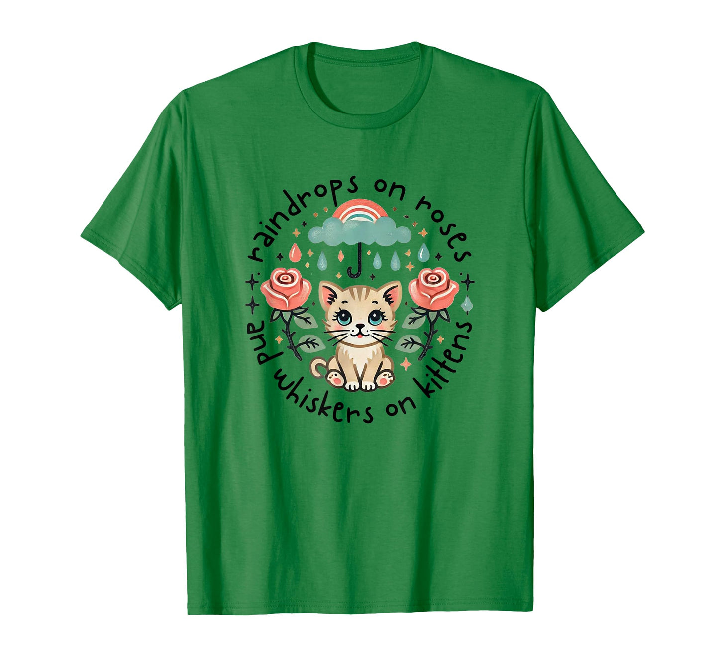 Raindrops on Roses Kittens Theatre Sound Of Music Musical T-Shirt