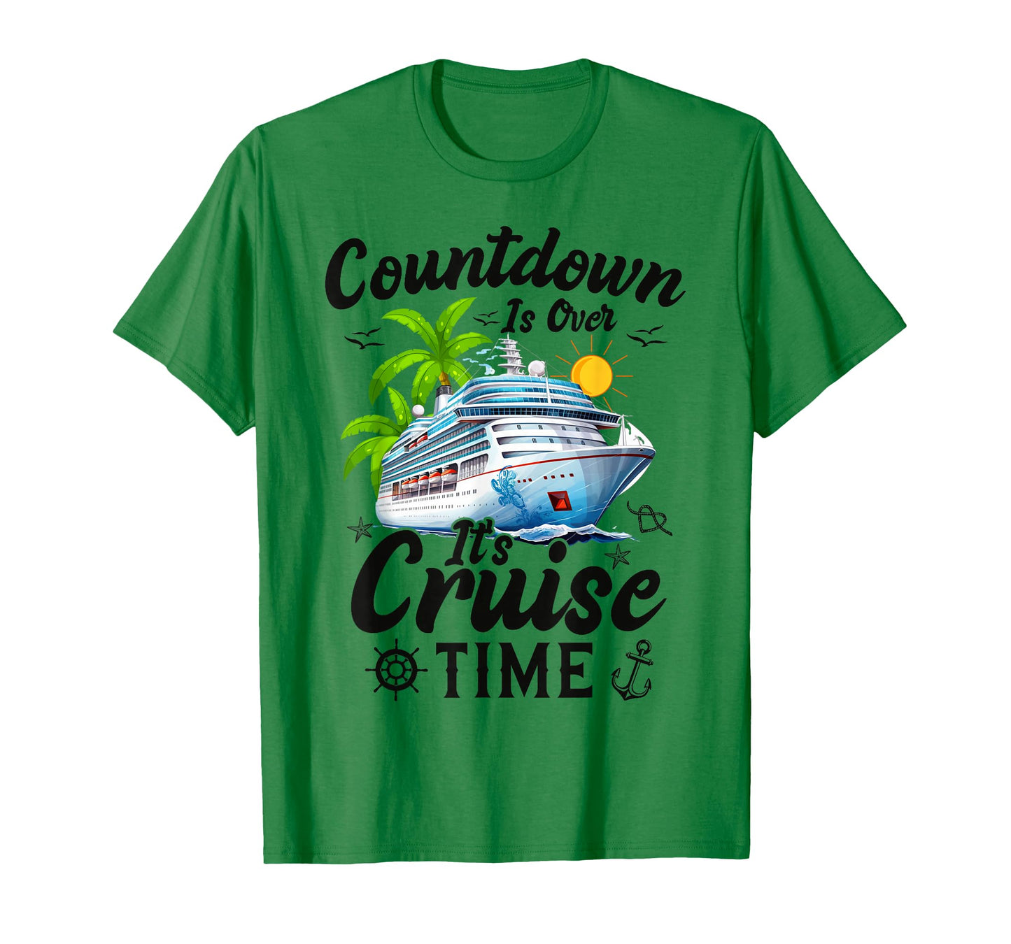 Countdown Is Over It's Cruise Time Men Women Cruise Ship T-Shirt