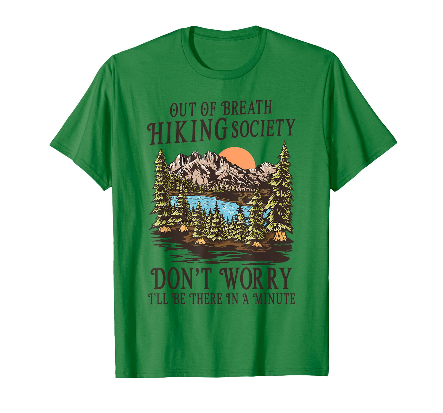 Out of Breath Hiking Society I'll Be There In A Minute T-Shirt