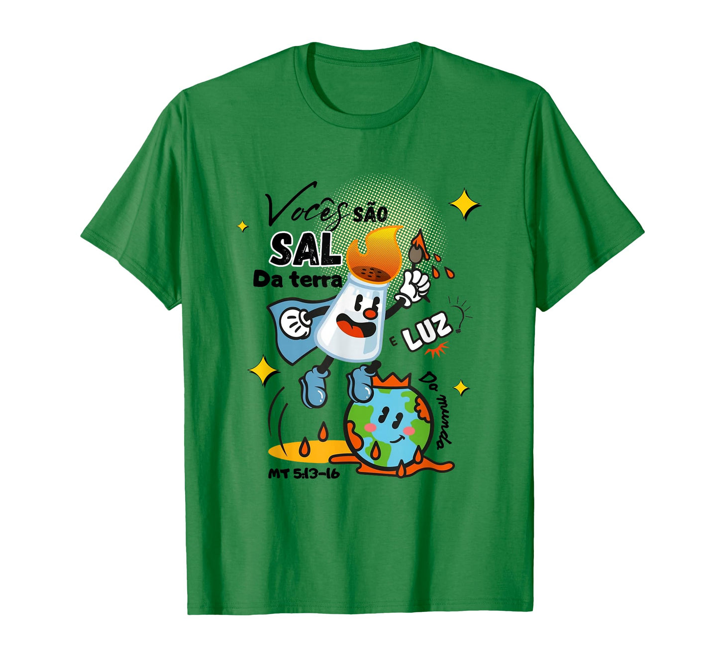 Salt of The Earth and Light of The World T-Shirt T-Shirt