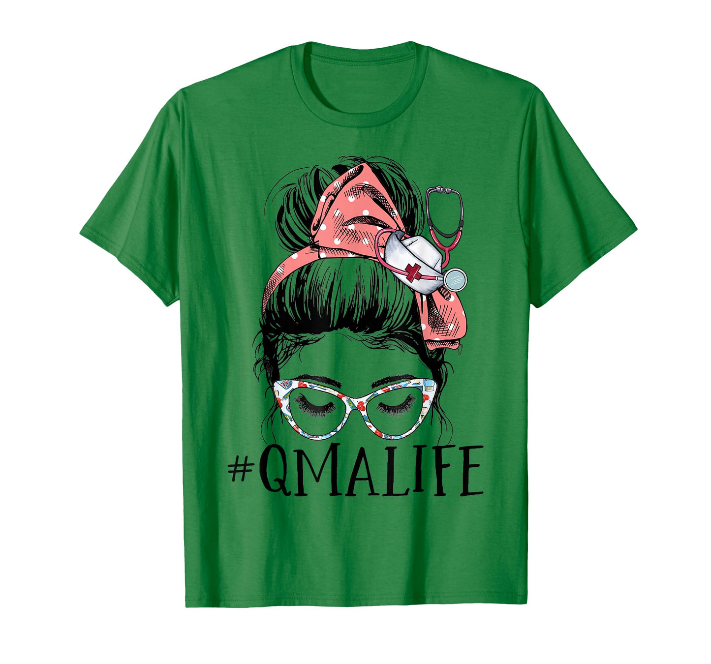 Qualified Medication Aide Funny QMA Life Messy Bun Nurse T-Shirt