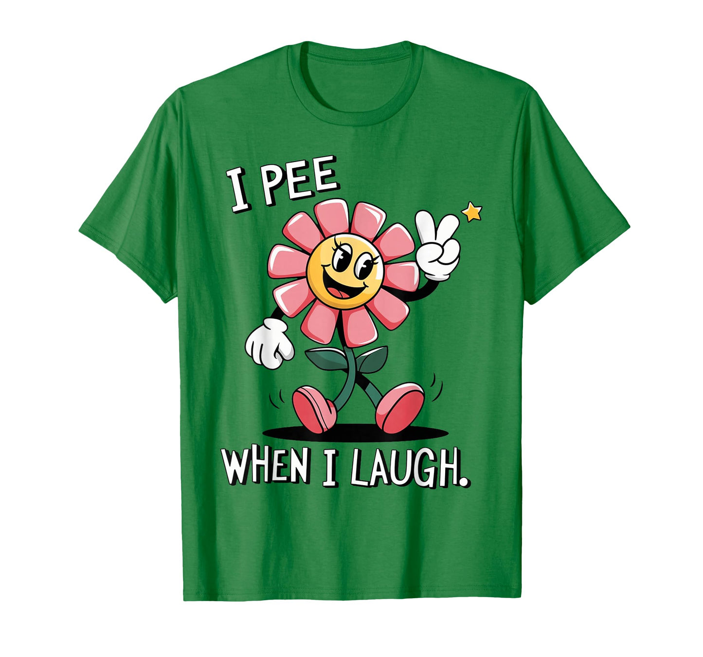 When I Laugh Embarrassing Humor Offensive Inappropriate T-Shirt