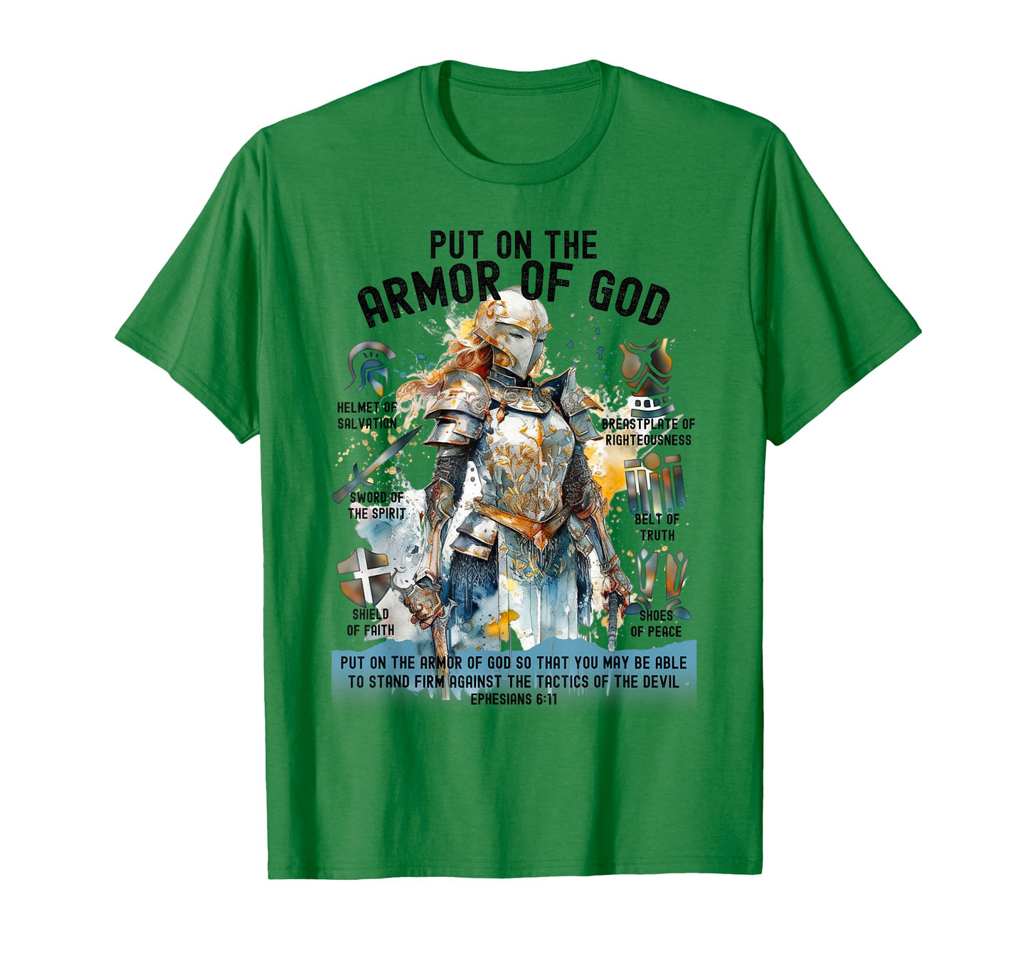 Put on the Full Armor of God-Shield Ephesians 6:11 Christian T-Shirt