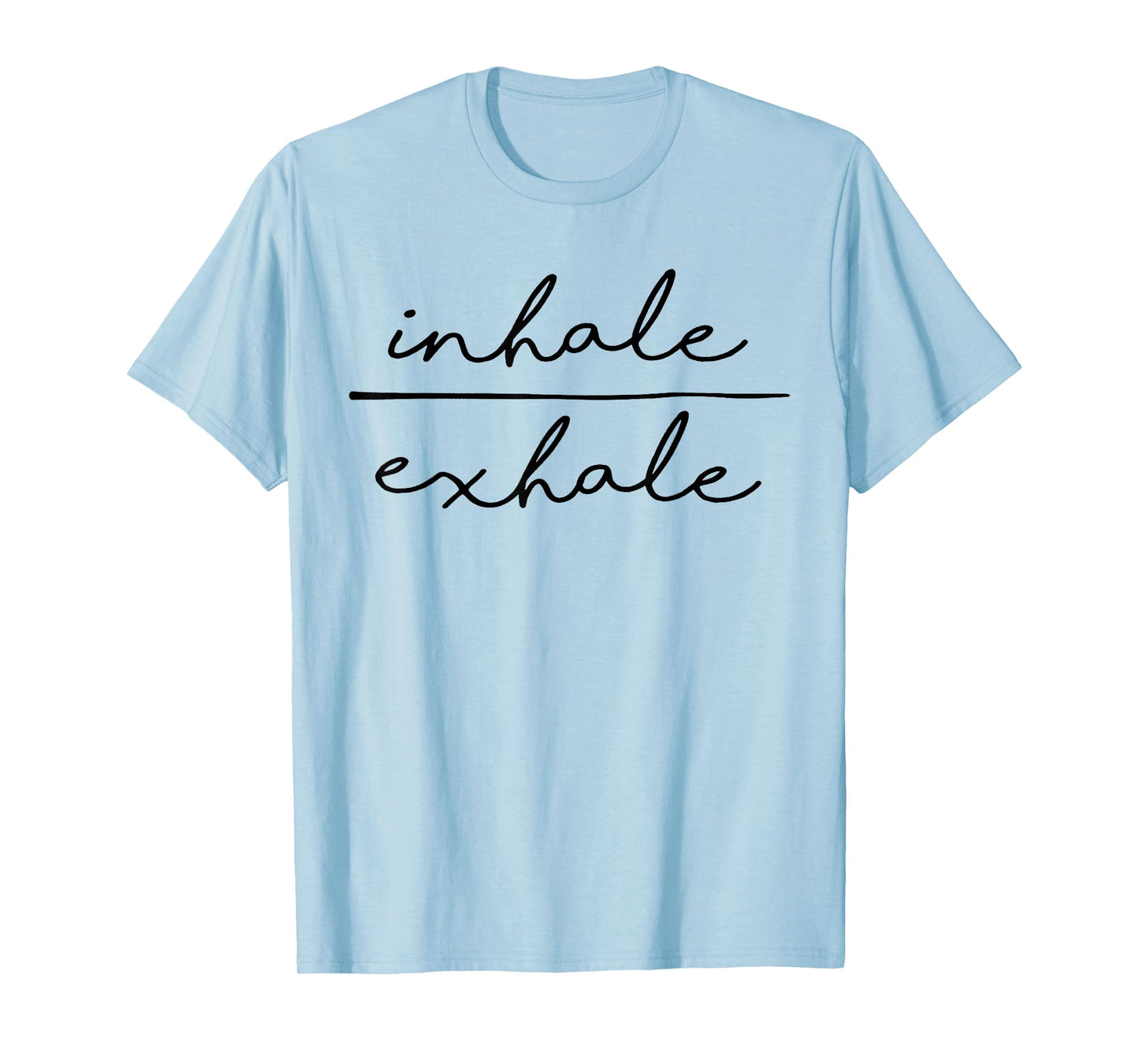 Inhale & Exhale Yoga Lover Women's Yoga Motivational T-Shirt