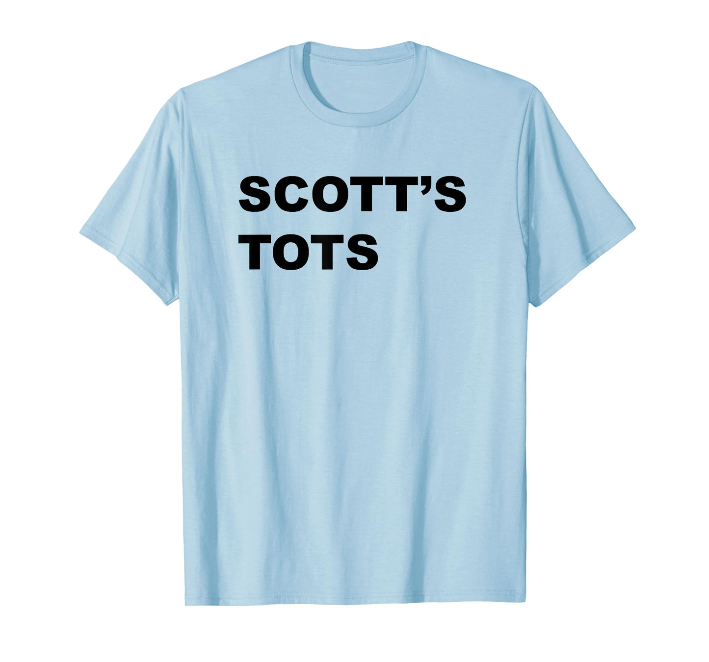 Scott's Tots Shirt T-Shirt