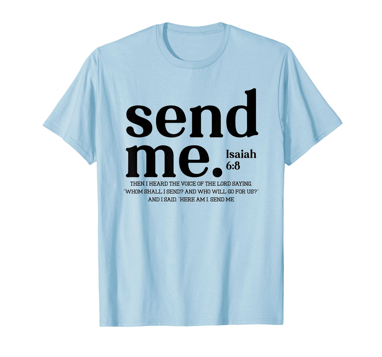 Send Me, Here Am I Send Me, Your 41 is Coming T-Shirt